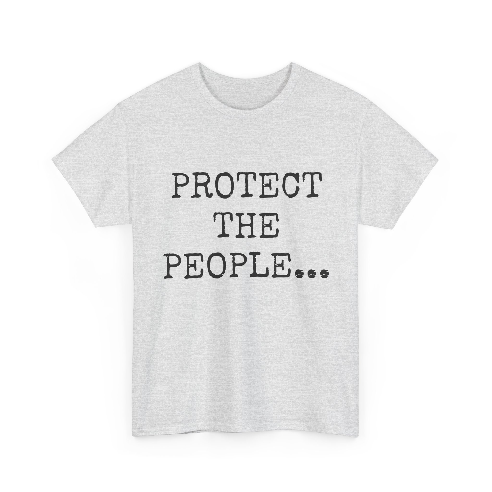 PROTECT THE PEOPLE - Unisex T-Shirt - Image 7