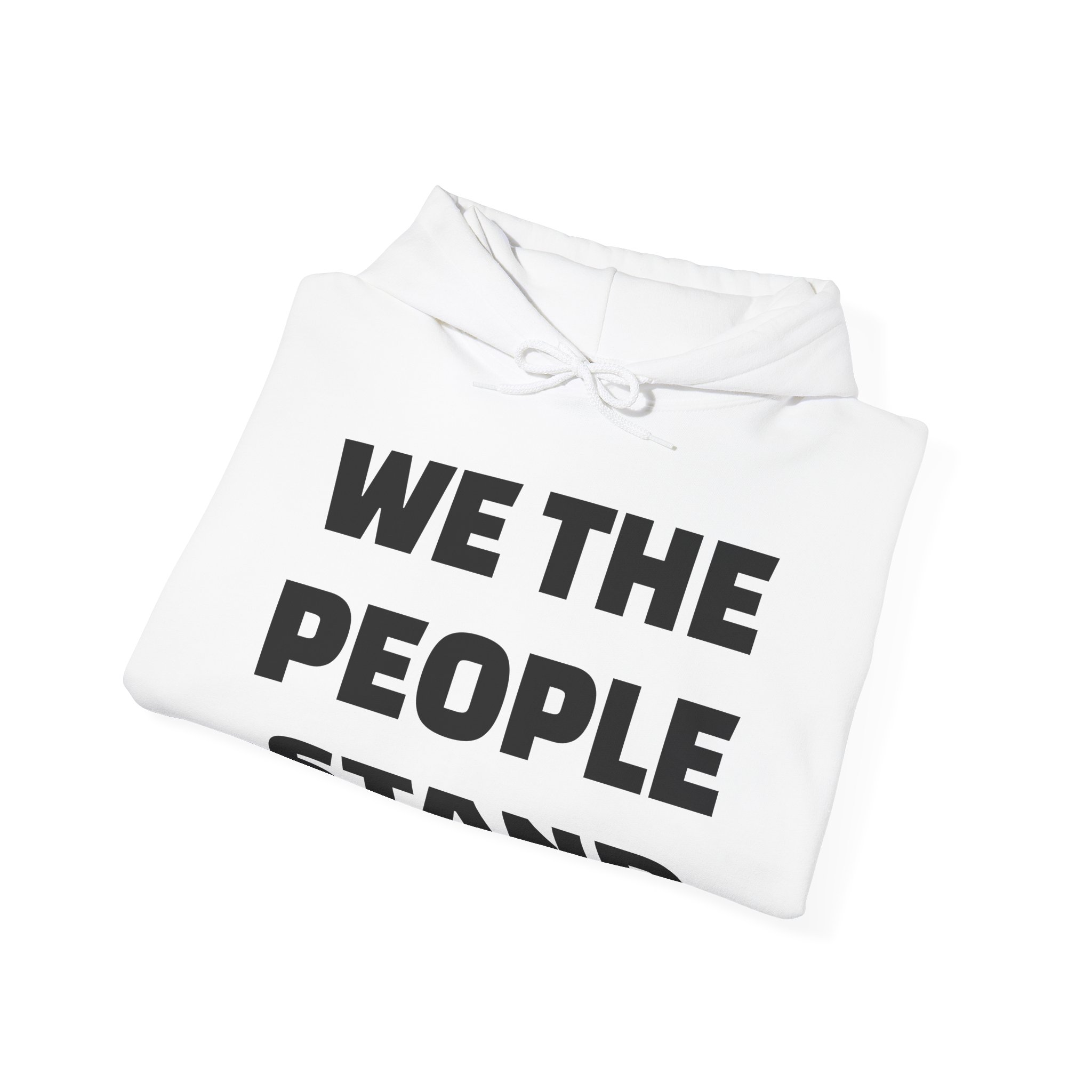 WE THE PEOPLE STAND Unisex Hooded Sweatshirt - Image 4