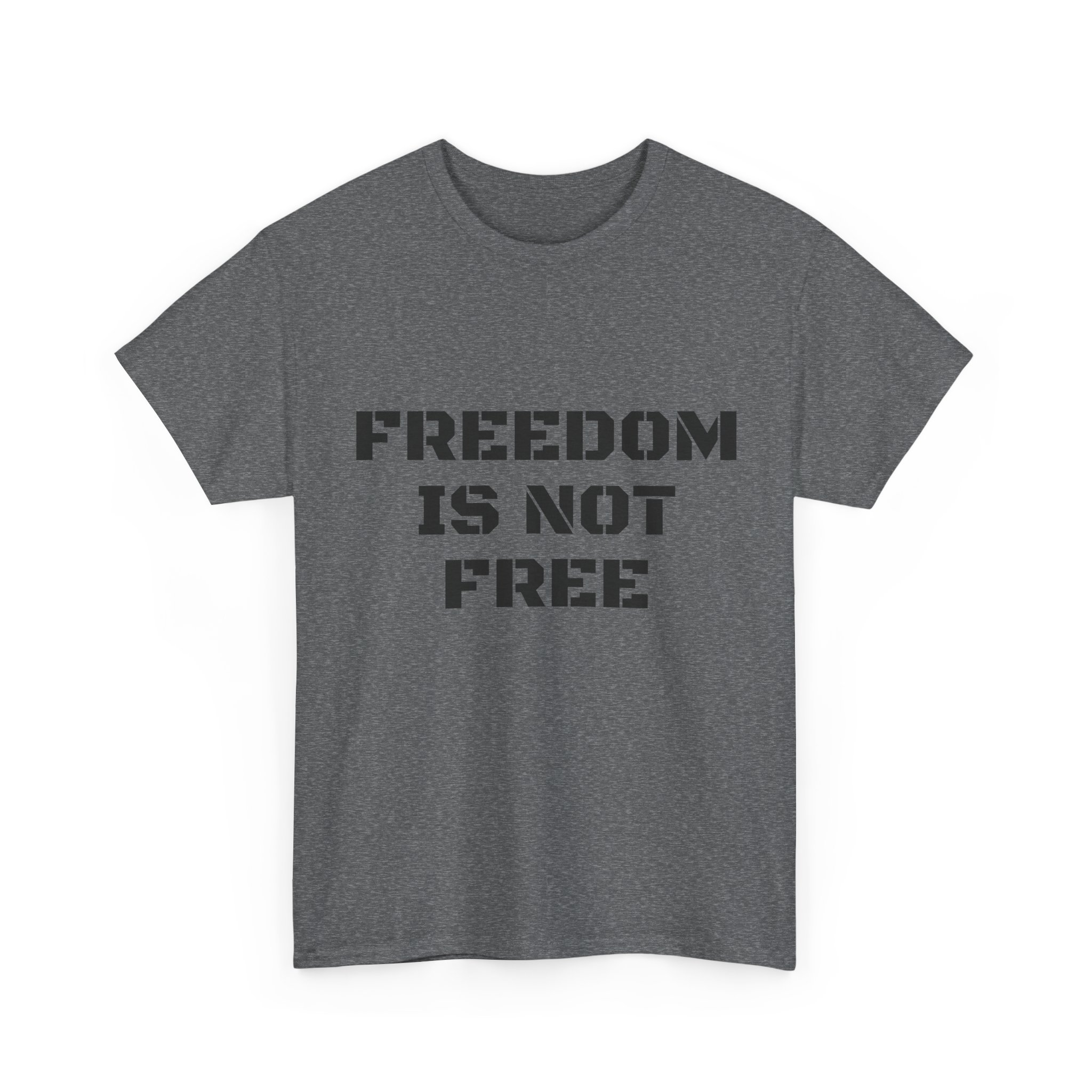 FREEDOM IS NOT FREE Unisex T-Shirt - Image 15