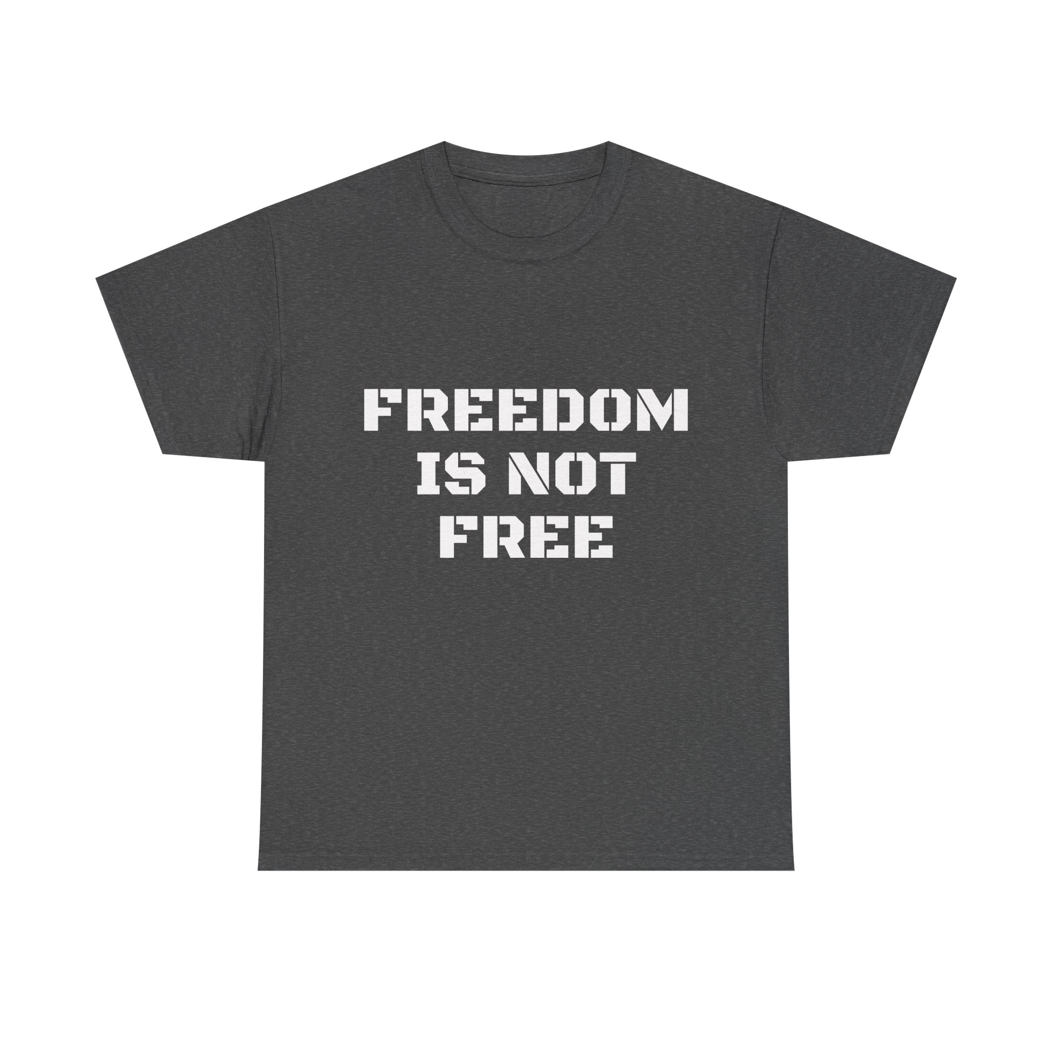 FREEDOM IS NOT FREE Unisex T-Shirt - Image 9