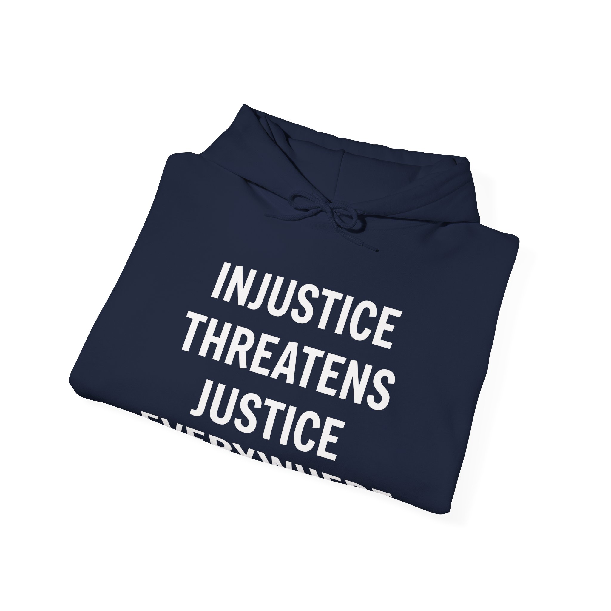 INJUSTICE THREATENS JUSTICE EVERYWHERE Unisex Hooded Sweatshirt - Image 12