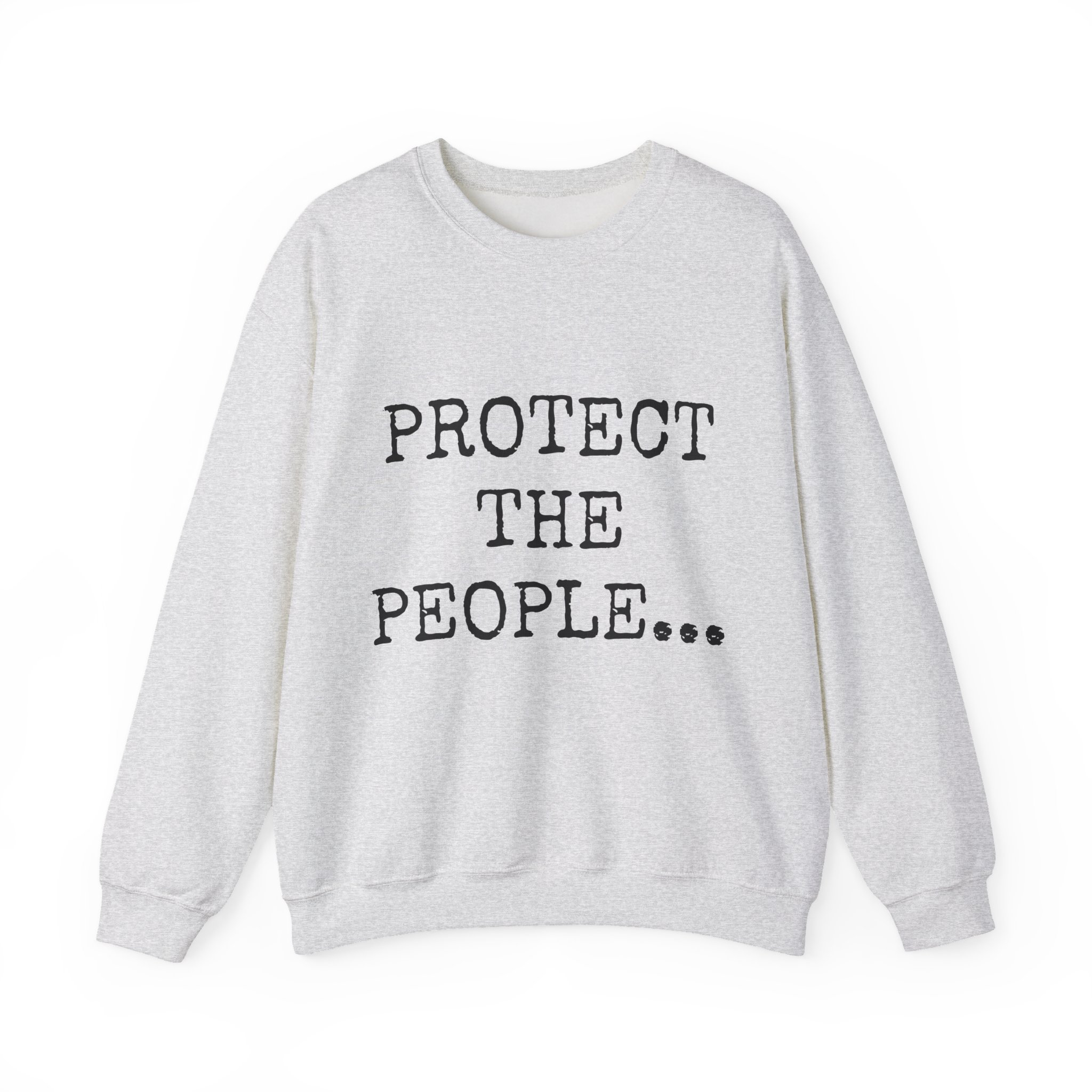 PROTECT THE PEOPLE... Sweatshirt - Image 5