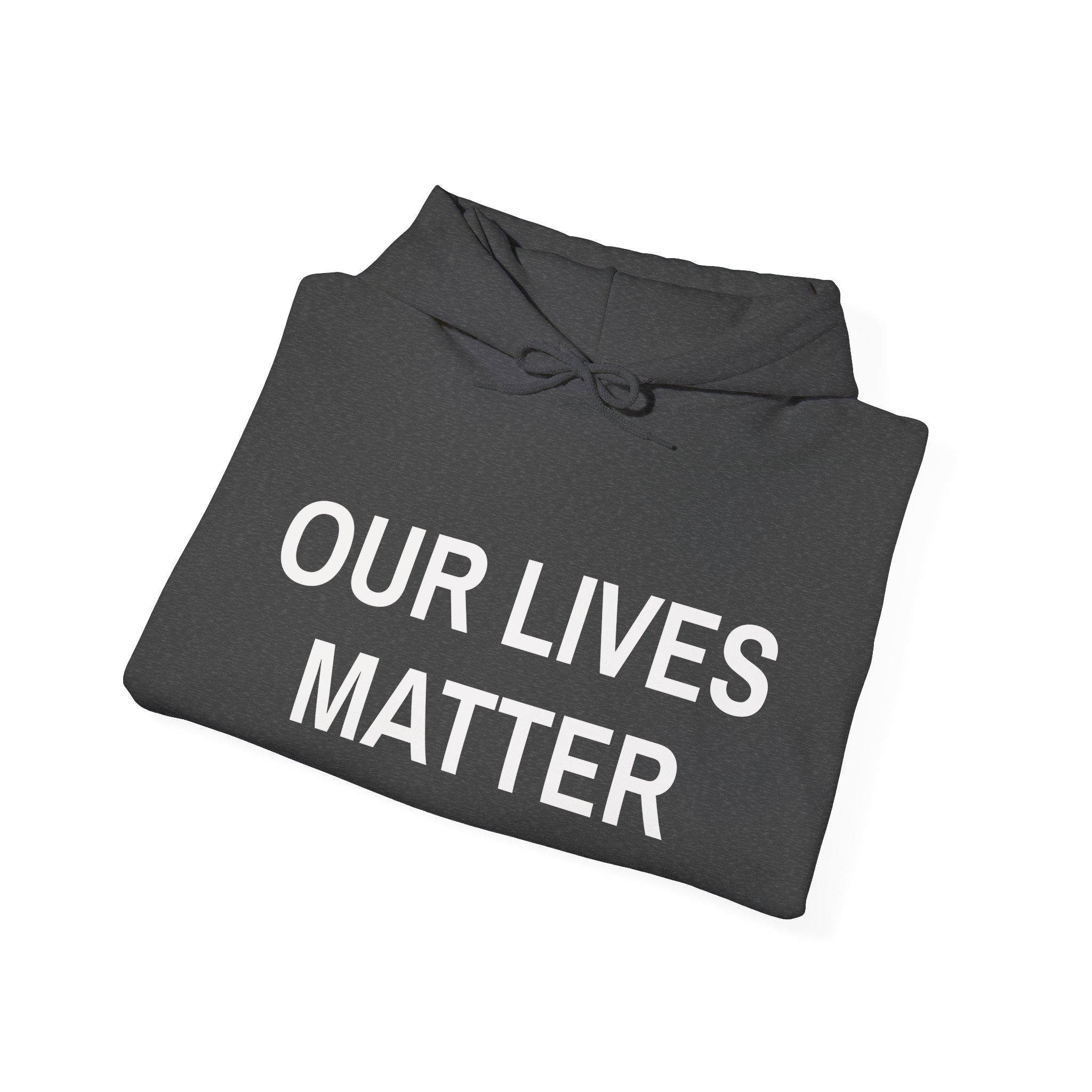 OUR LIVES MATTER Unisex Hooded Sweatshirt - Image 8