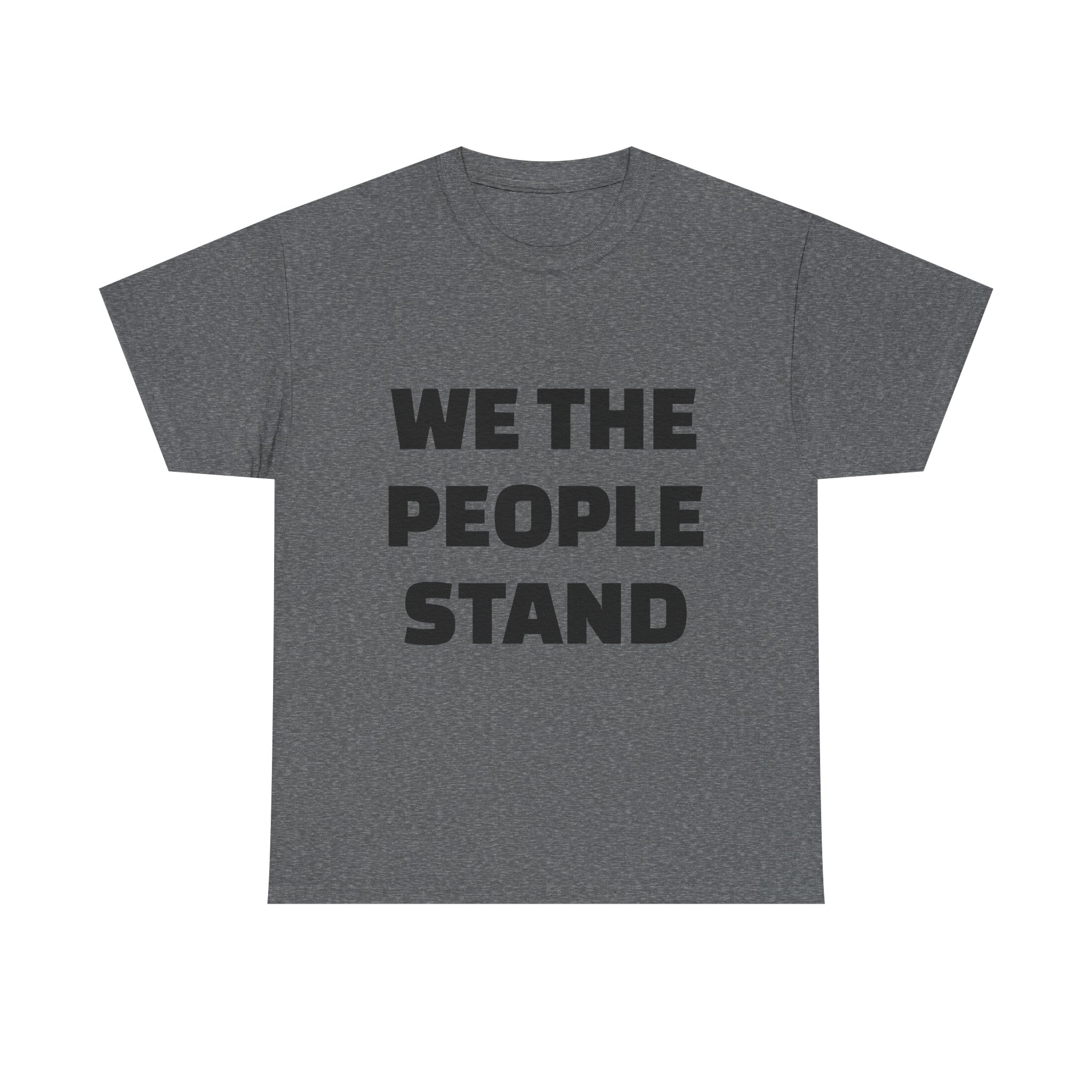 WE THE PEOPLE STAND - Unisex T-Shirt - Image 13