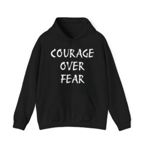 COURAGE OVER FEAR Unisex Hooded Sweatshirt.