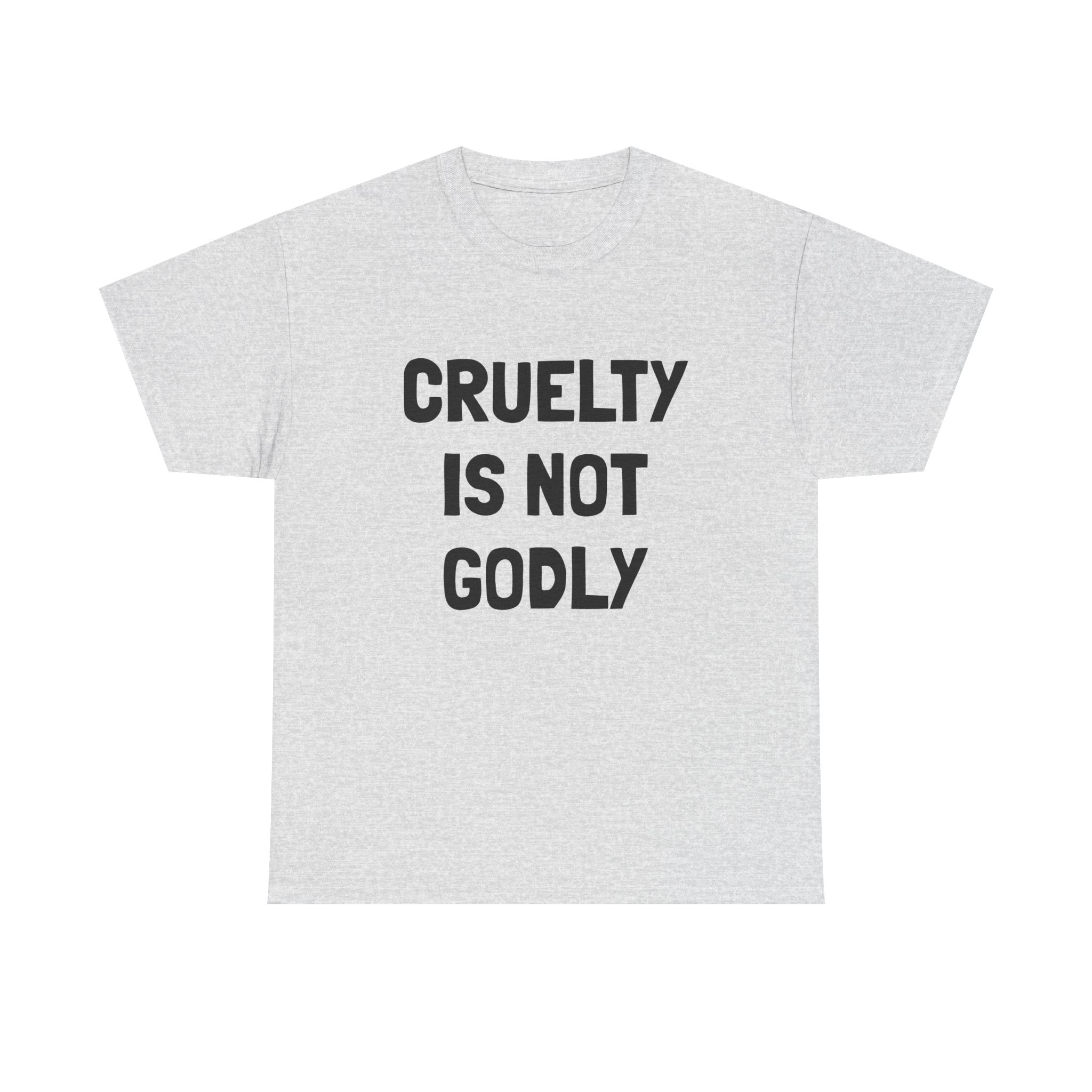 CRUELTY IS NOT GODLY - Unisex T-Shirt - Image 5