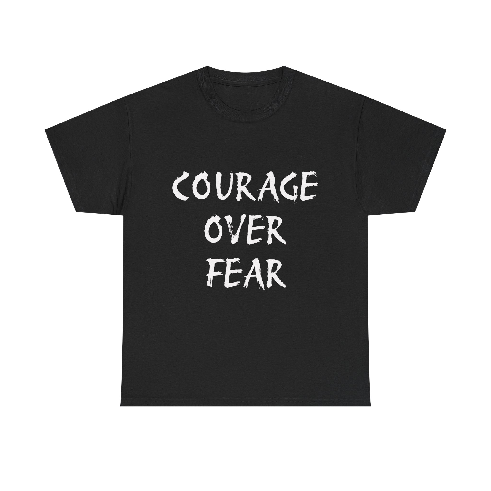 COURAGE OVER FEAR - Unisex T-Shirt