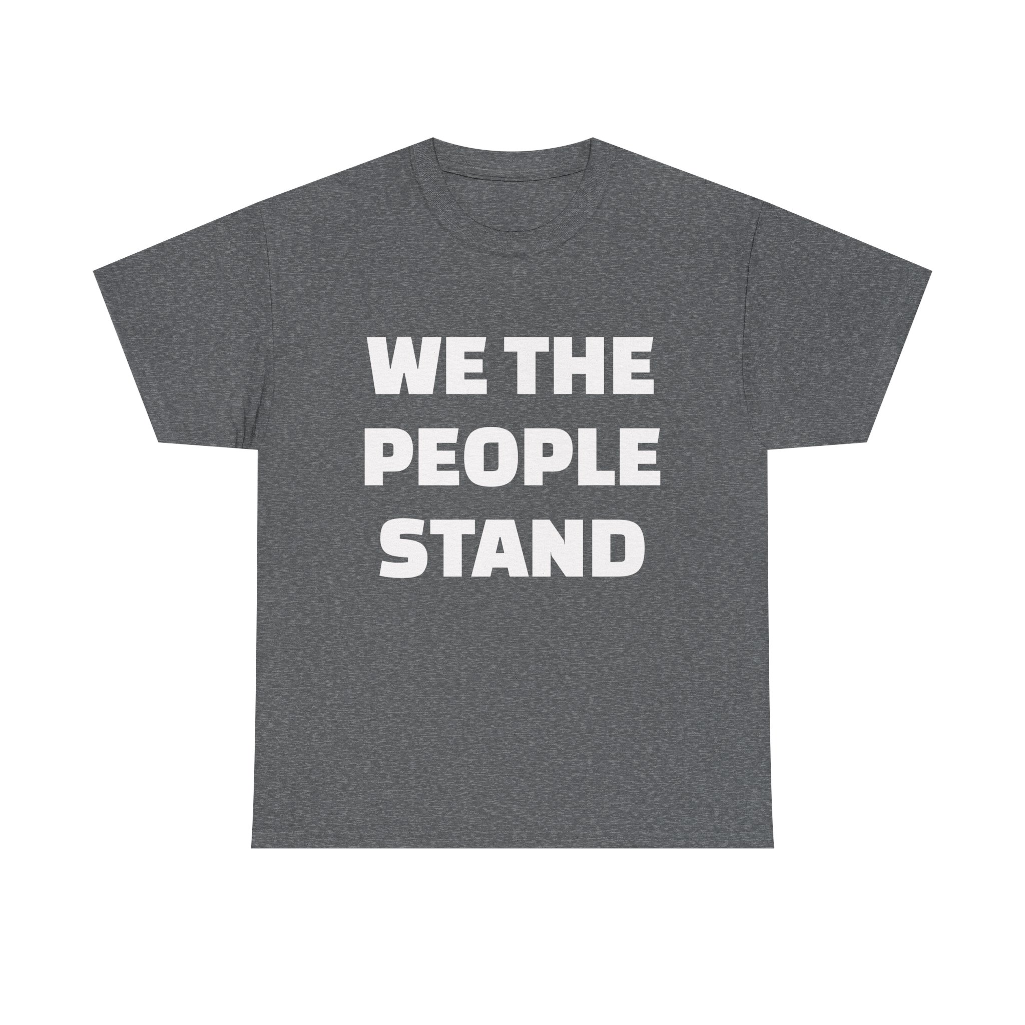 WE THE PEOPLE STAND - Unisex T-Shirt - Image 5