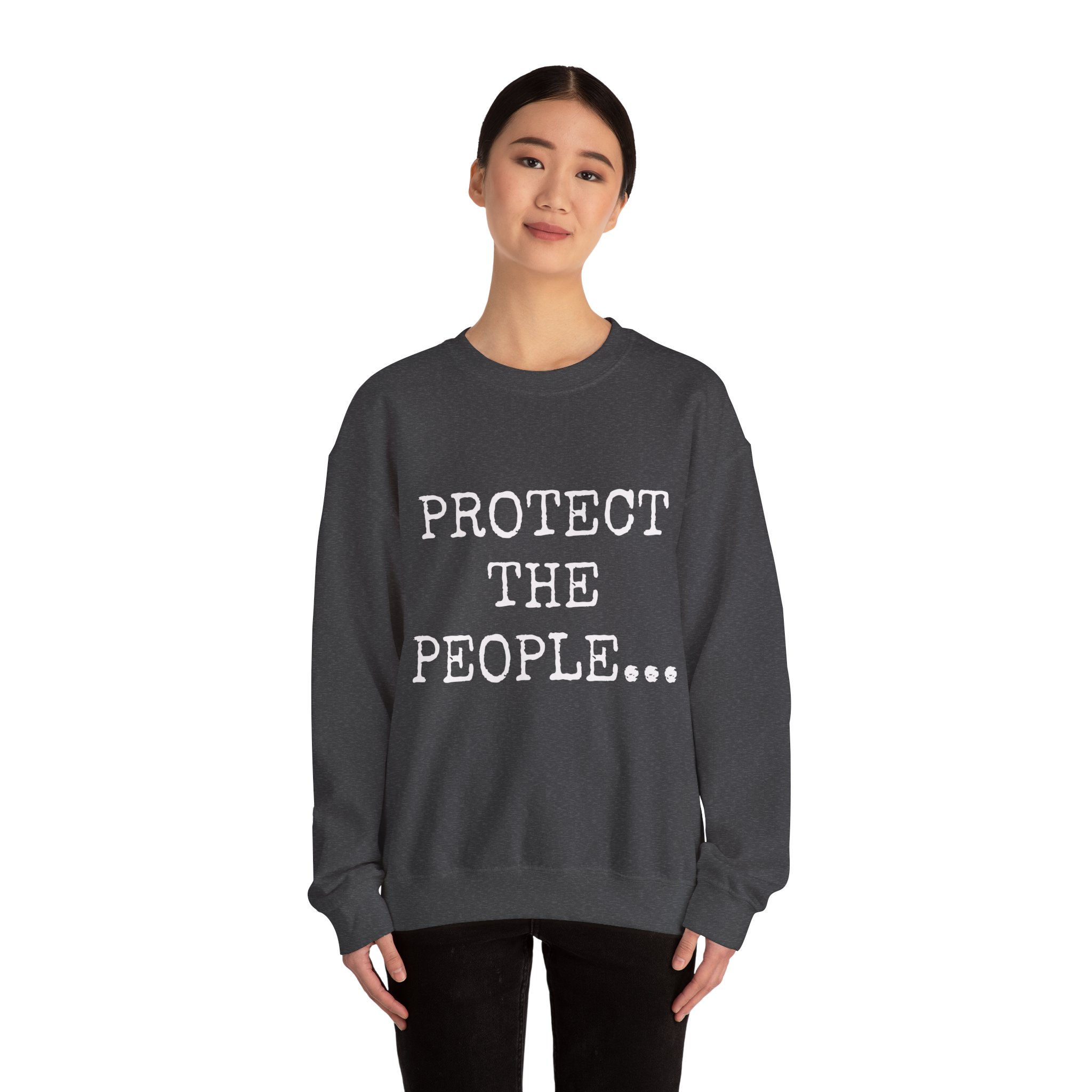 PROTECT THE PEOPLE... Sweatshirt - Image 12
