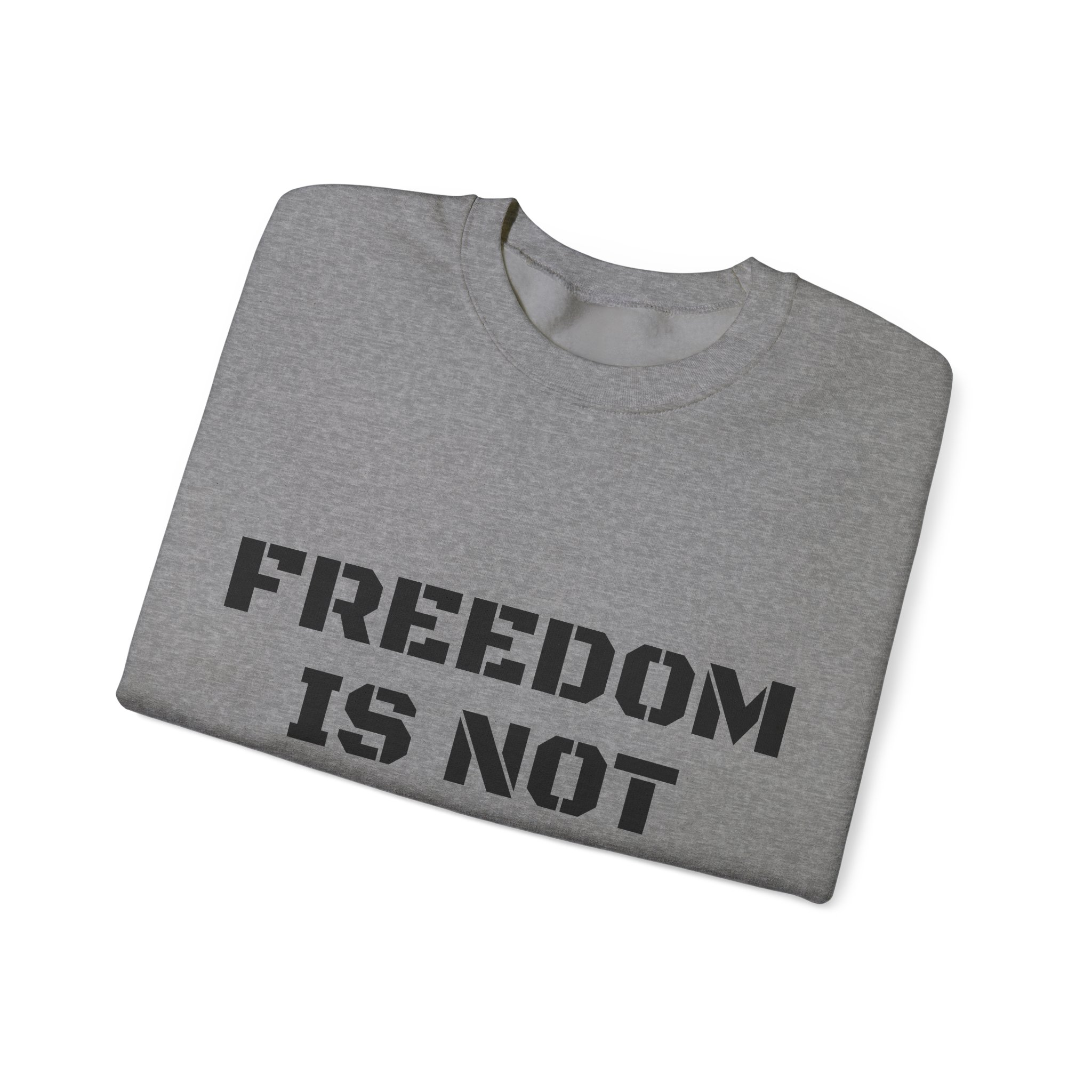 FREEDOM IS NOT FREE Unisex Sweatshirt - Image 15
