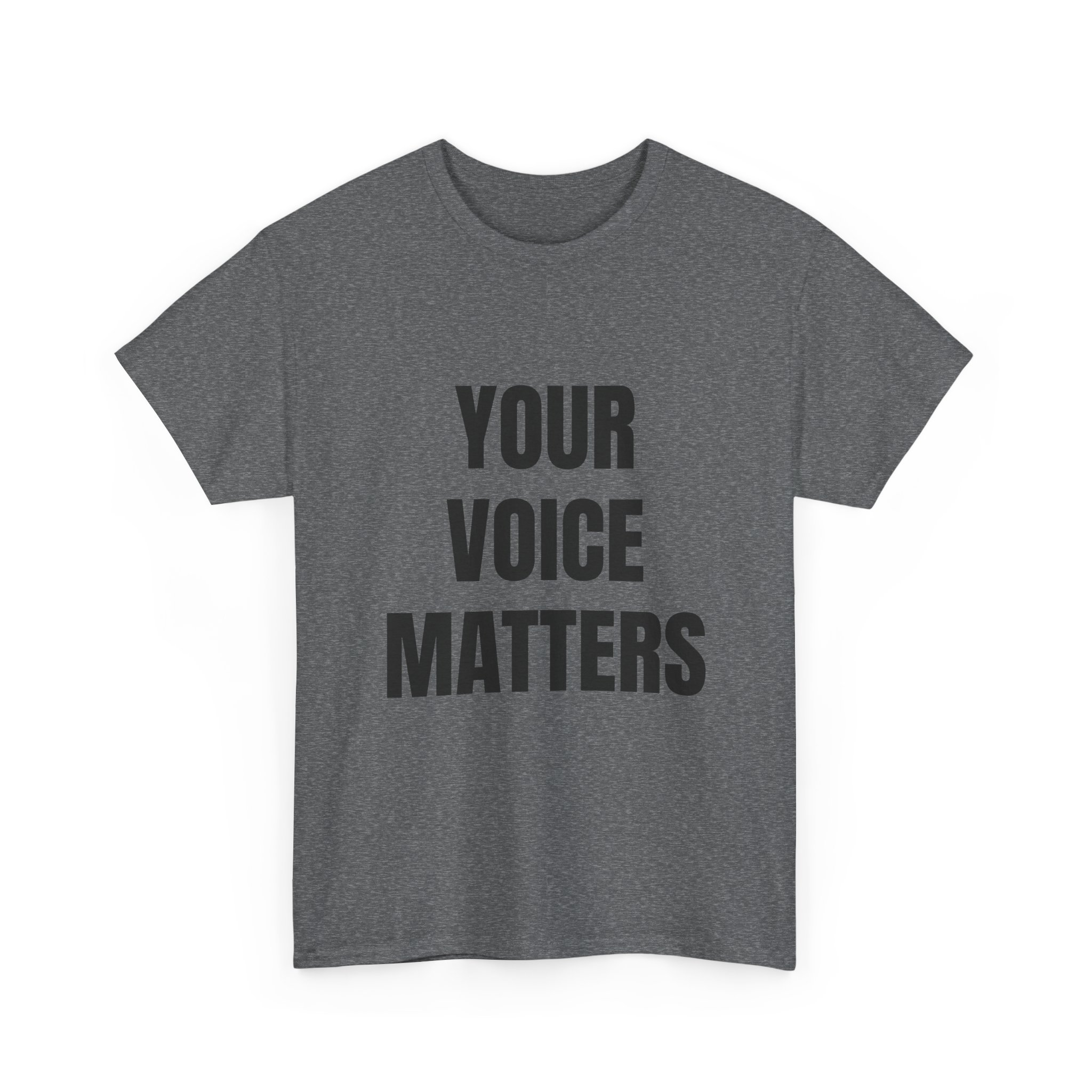 YOUR VOICE MATTERS - Unisex T-Shirt - Image 15