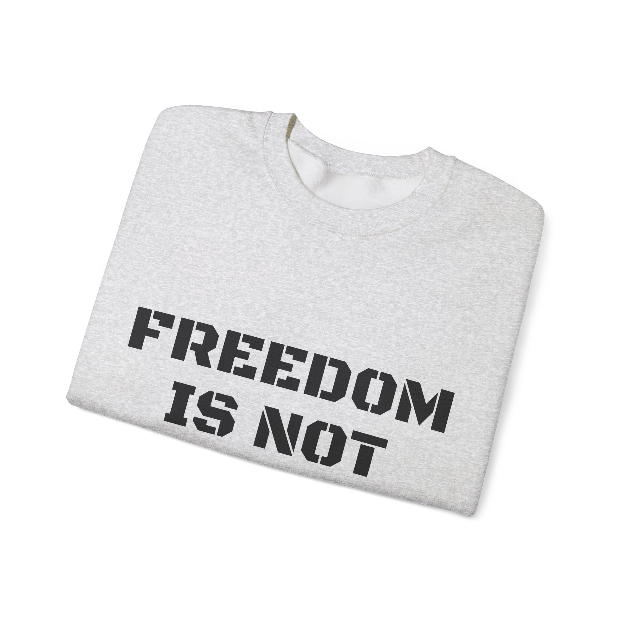FREEDOM IS NOT FREE Unisex Sweatshirt - Image 7