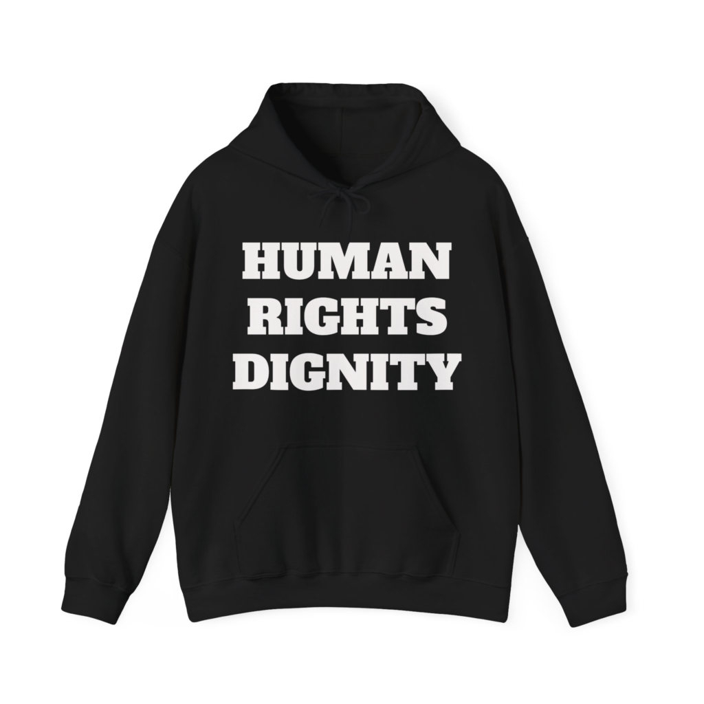 HUMAN RIGHTS DIGNITY Unisex Hooded Sweatshirt