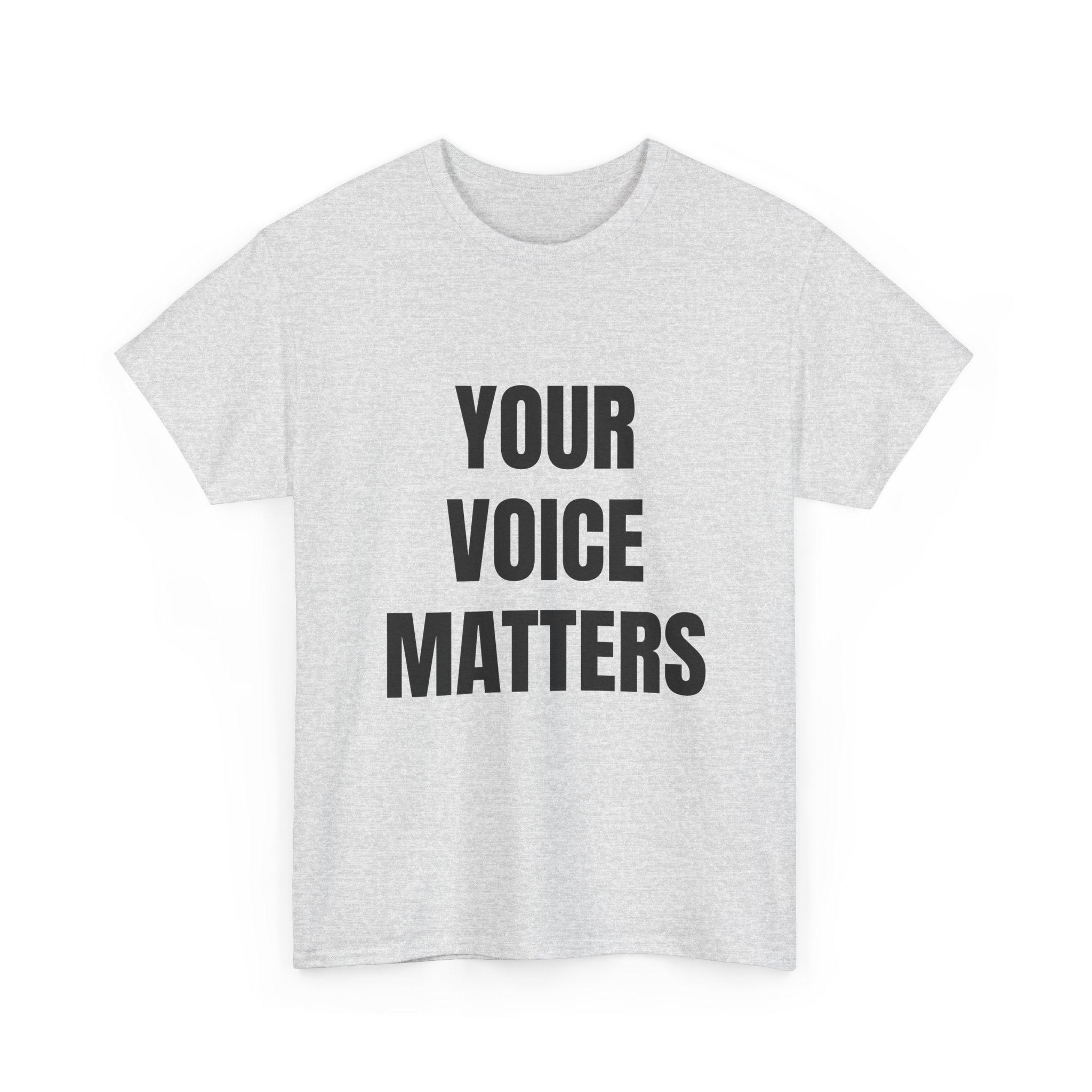 YOUR VOICE MATTERS - Unisex T-Shirt - Image 7
