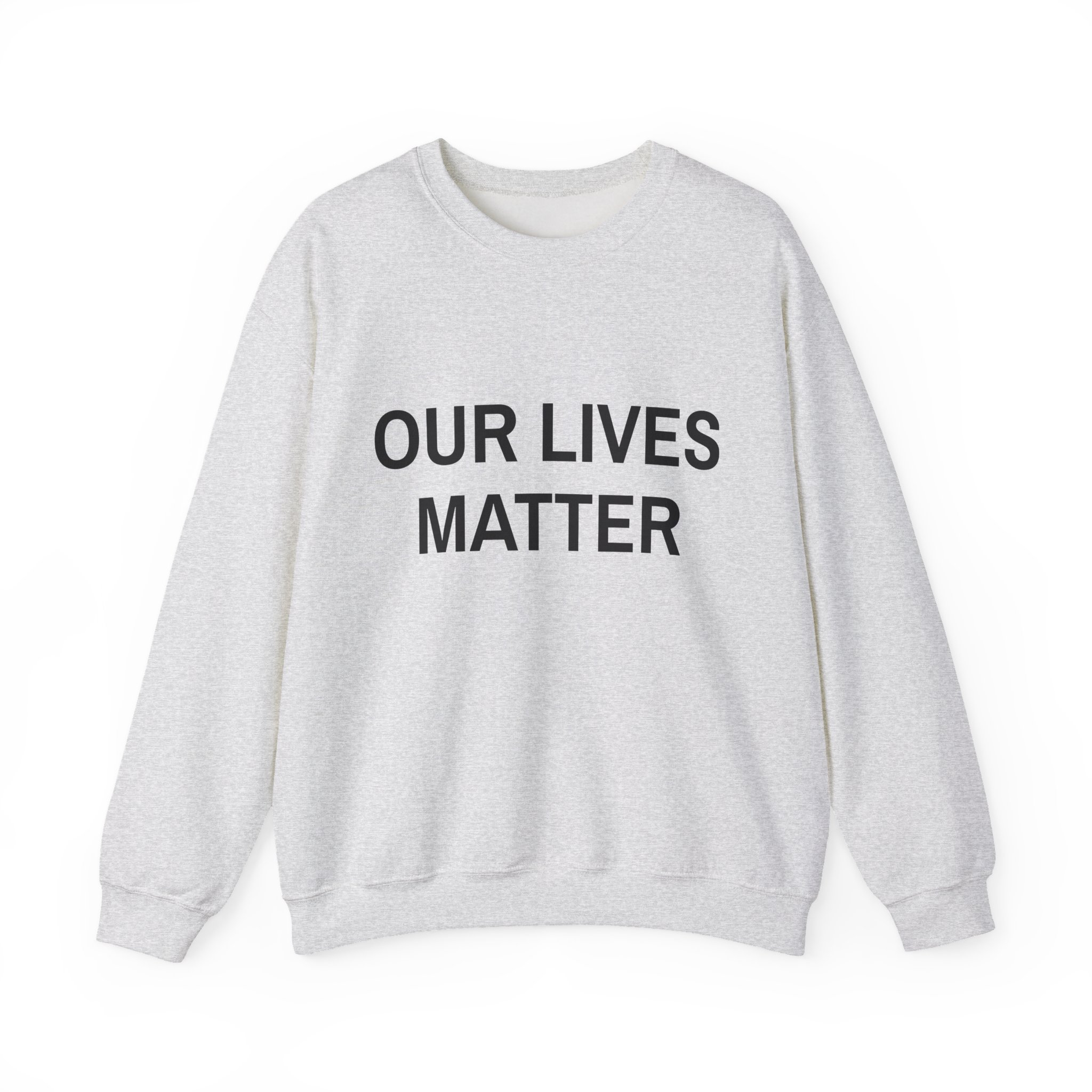OUR LIVES MATTER Sweatshirt - Image 5