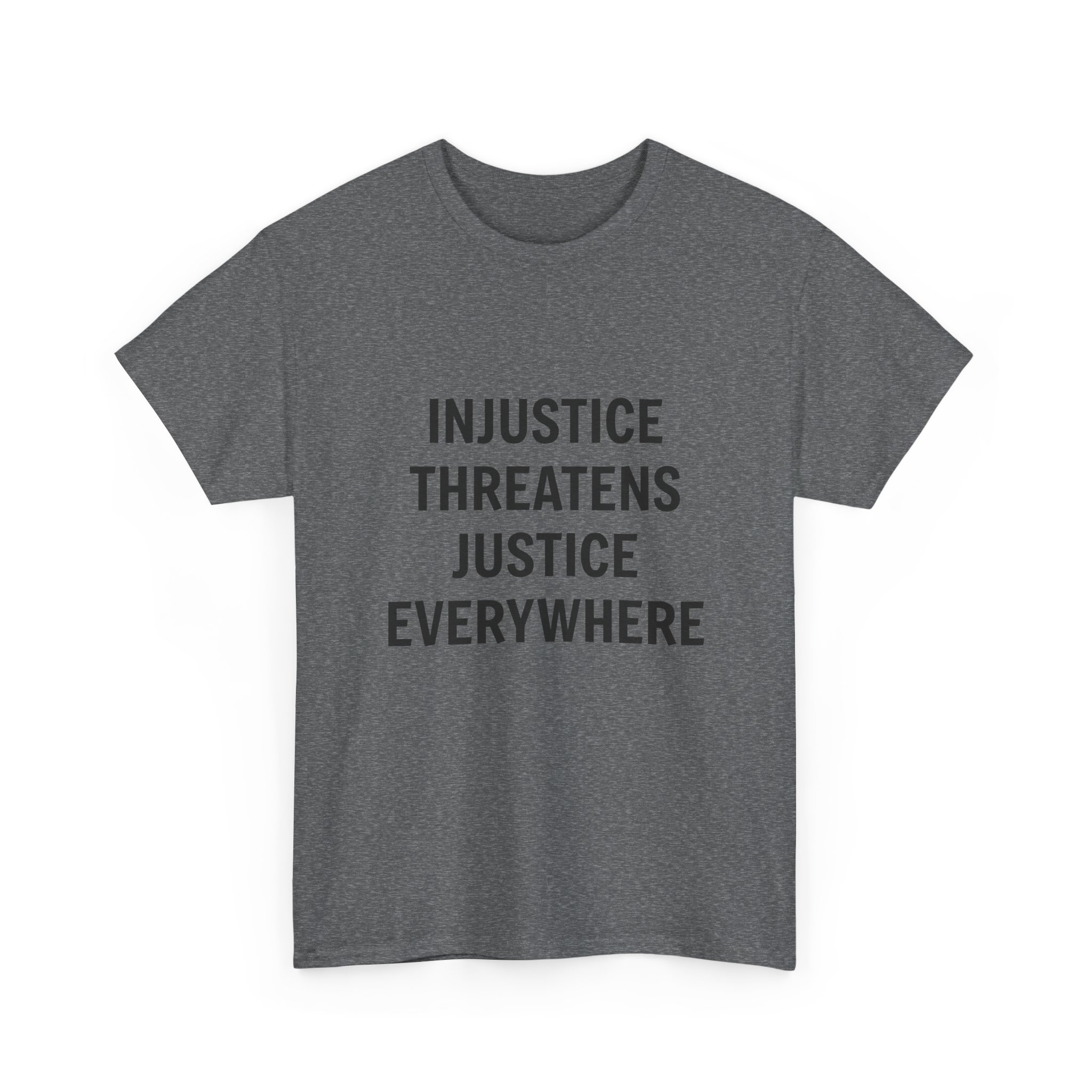 INJUSTICE THREATENS JUSTICE EVERYWHERE Unisex T-Shirt - Image 15