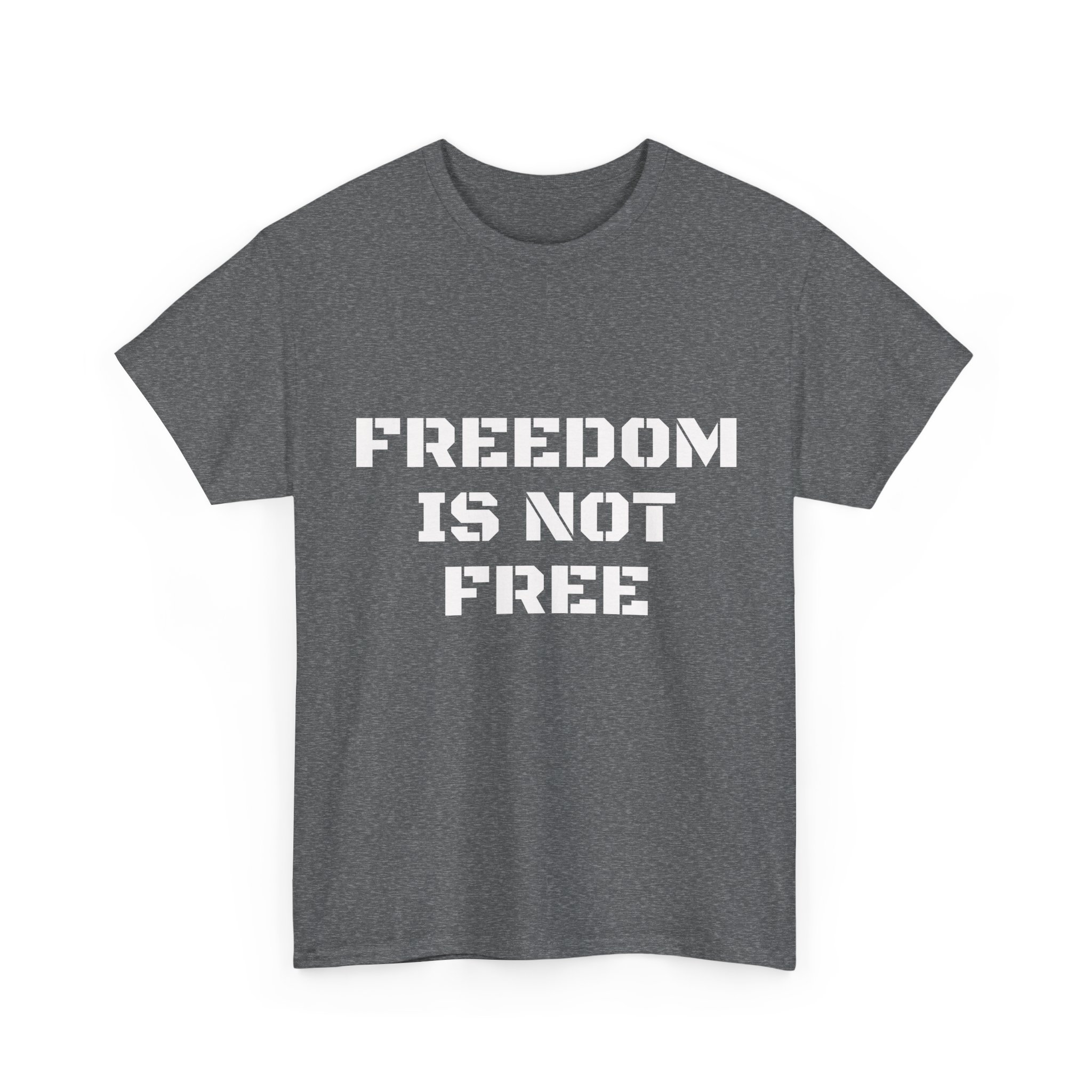 FREEDOM IS NOT FREE Unisex T-Shirt - Image 7