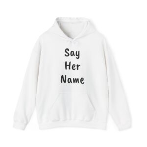 SAY HER NAME Unisex Hooded Sweatshirt