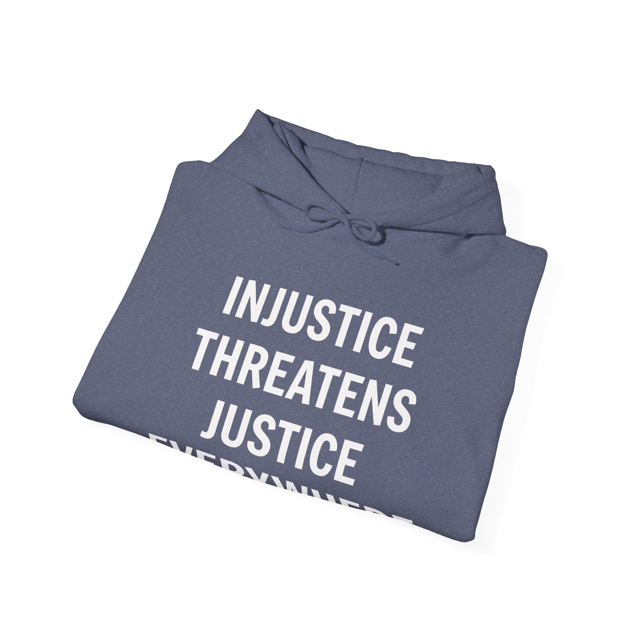INJUSTICE THREATENS JUSTICE EVERYWHERE Unisex Hooded Sweatshirt - Image 16
