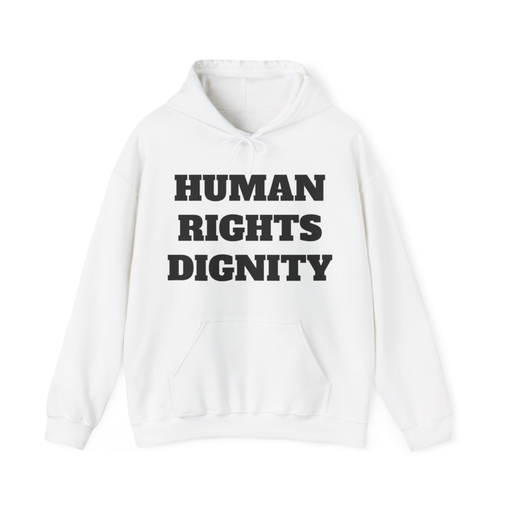HUMAN RIGHTS DIGNITY Unisex Hooded Sweatshirt