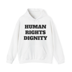 HUMAN RIGHTS DIGNITY Unisex Hooded Sweatshirt