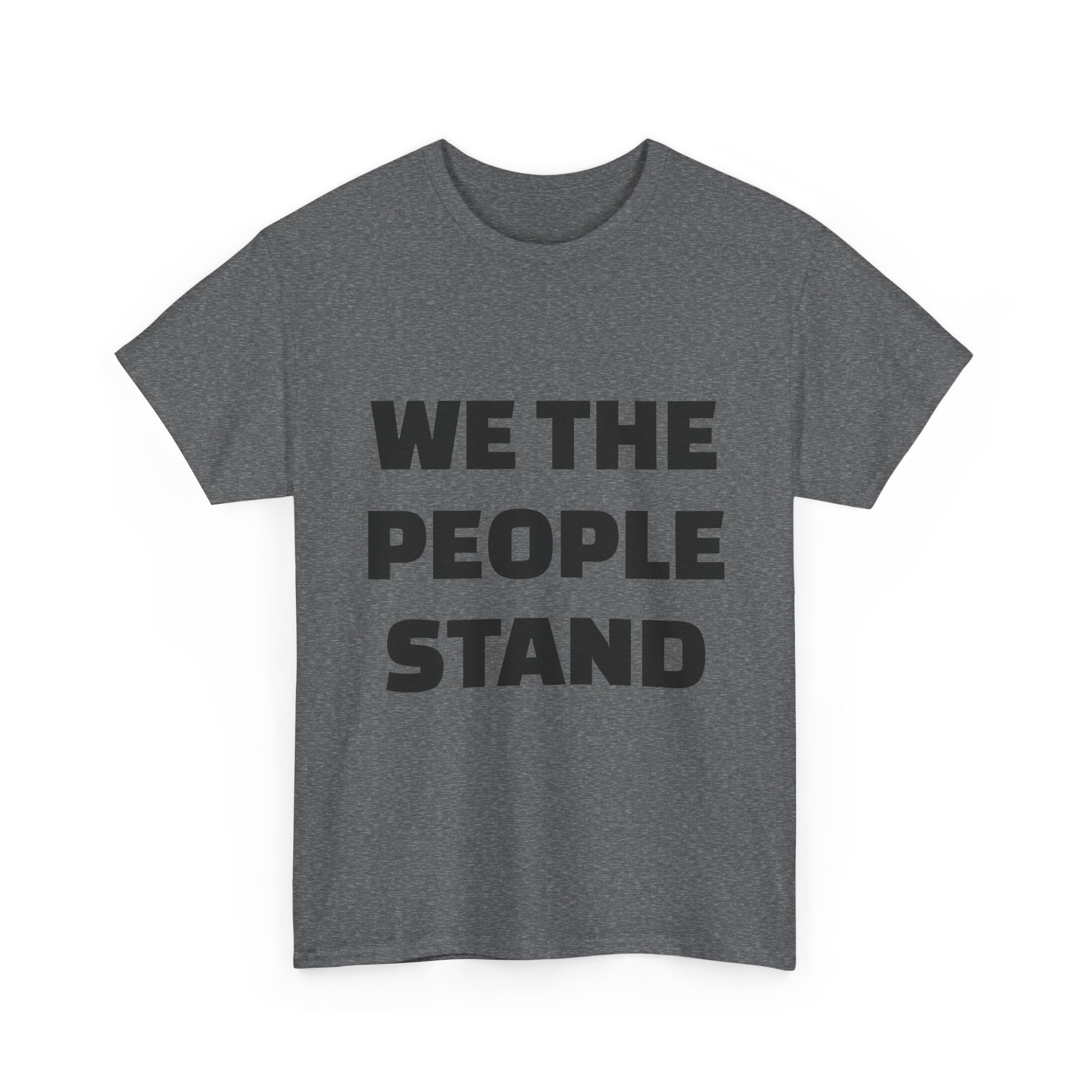 WE THE PEOPLE STAND - Unisex T-Shirt - Image 15