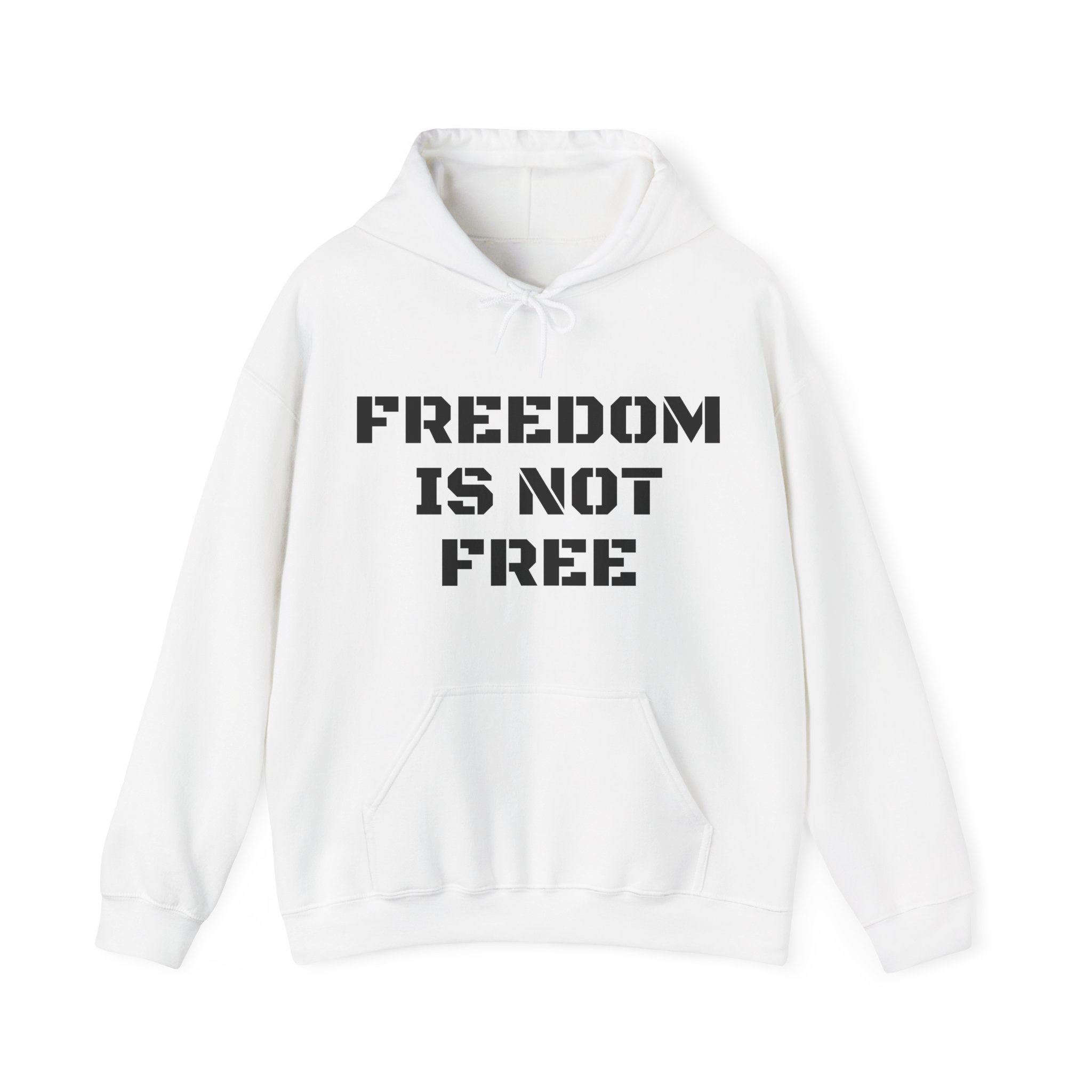 FREEDOM IS NOT FREE Unisex Hooded Sweatshirt