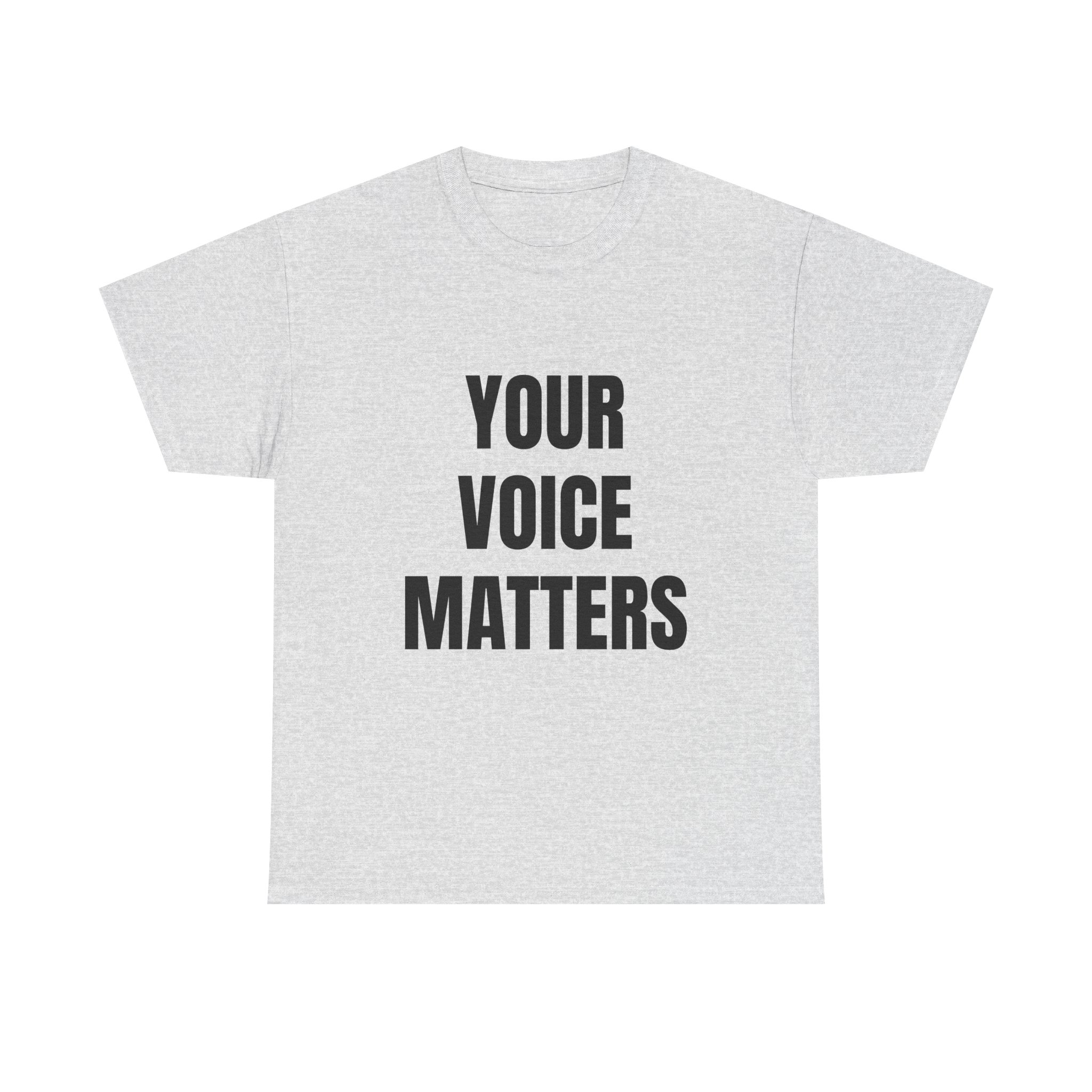 YOUR VOICE MATTERS - Unisex T-Shirt - Image 5