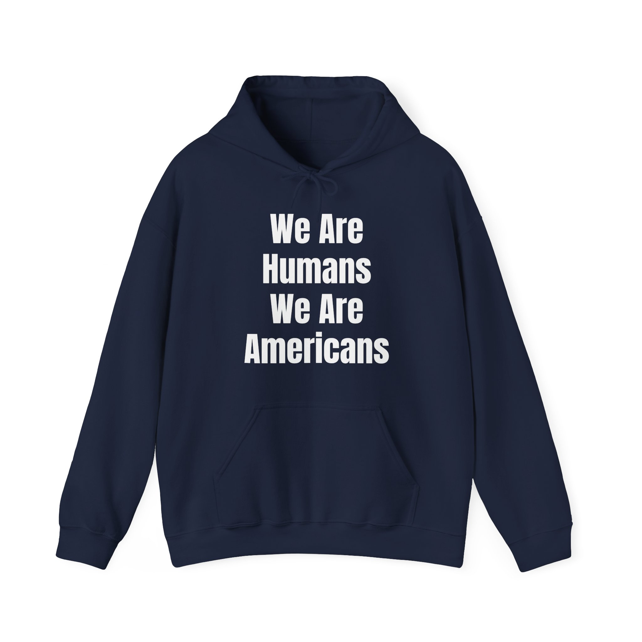 WE ARE HUMANS. WE ARE AMERICANS Unisex Hooded Sweatshirt - Image 9