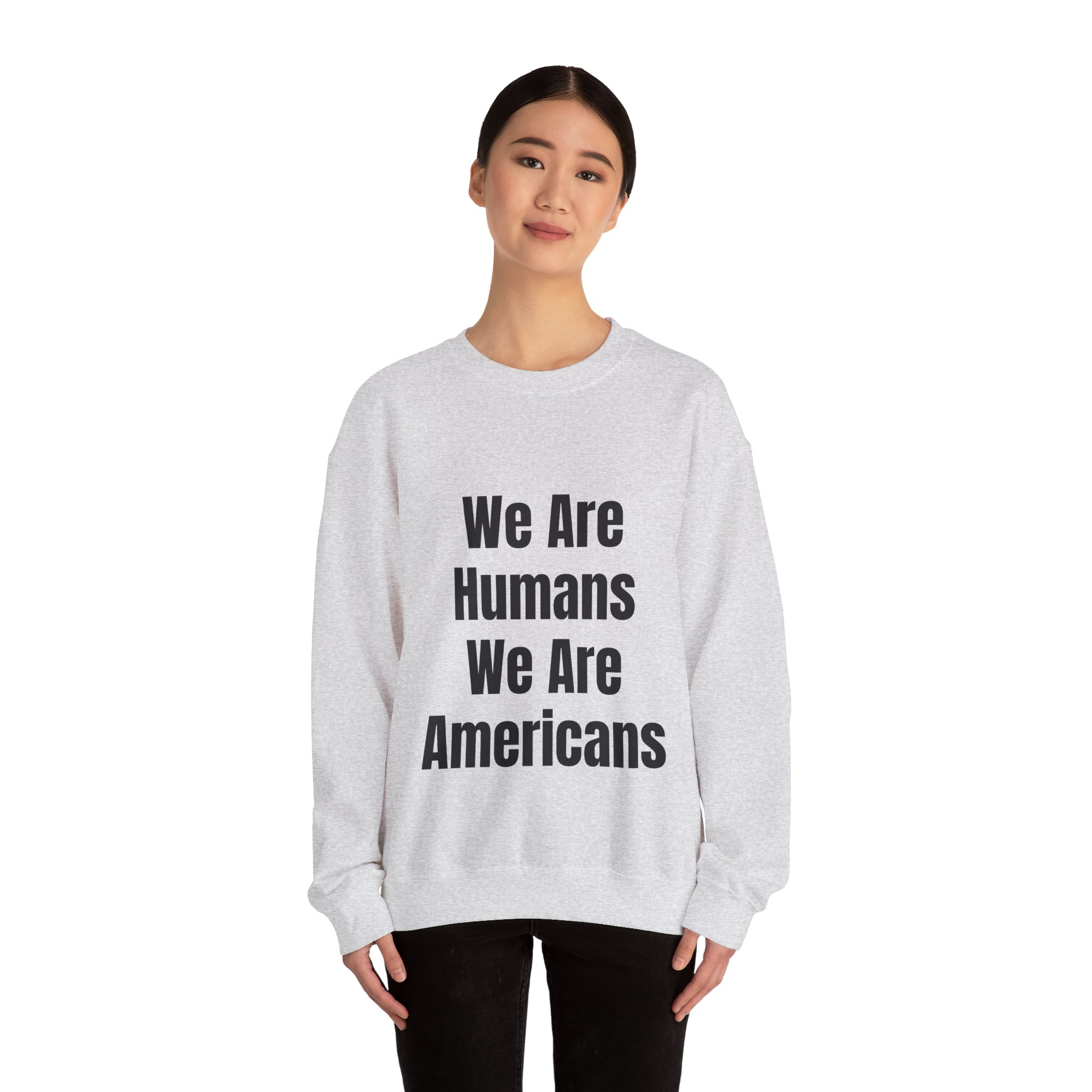WE ARE HUMANS. WE ARE AMERICANSL Unisex Sweatshirt - Image 8
