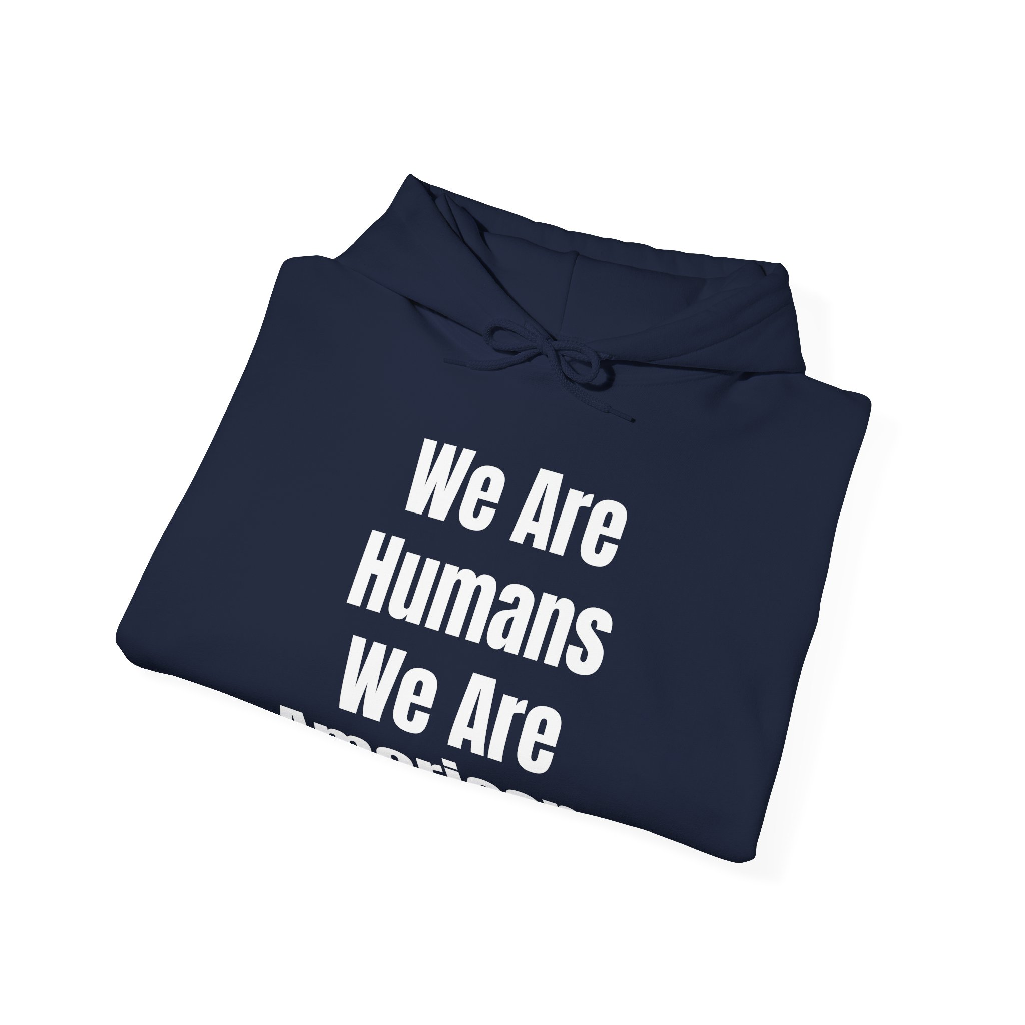 WE ARE HUMANS. WE ARE AMERICANS Unisex Hooded Sweatshirt - Image 12