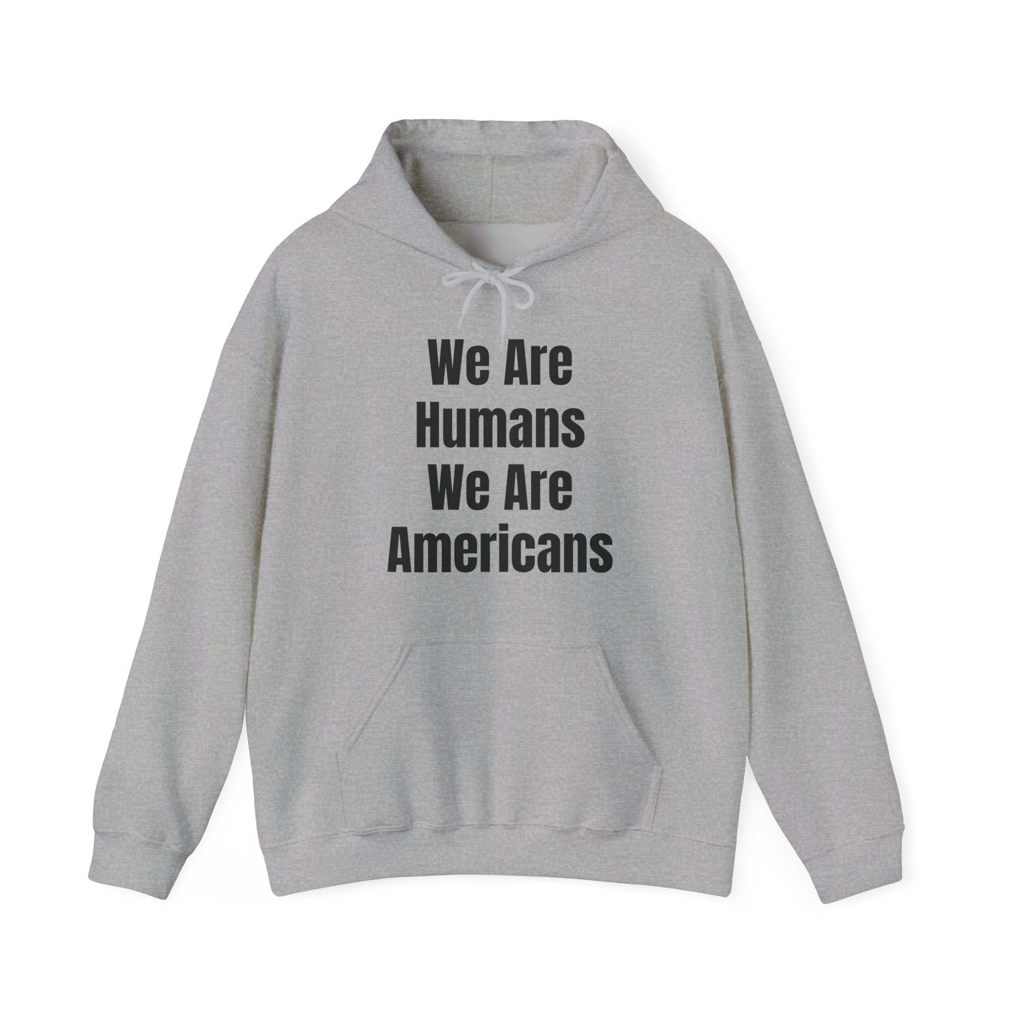 WE ARE HUMANS. WE ARE AMERICANS Unisex Hooded Sweatshirt - Image 9