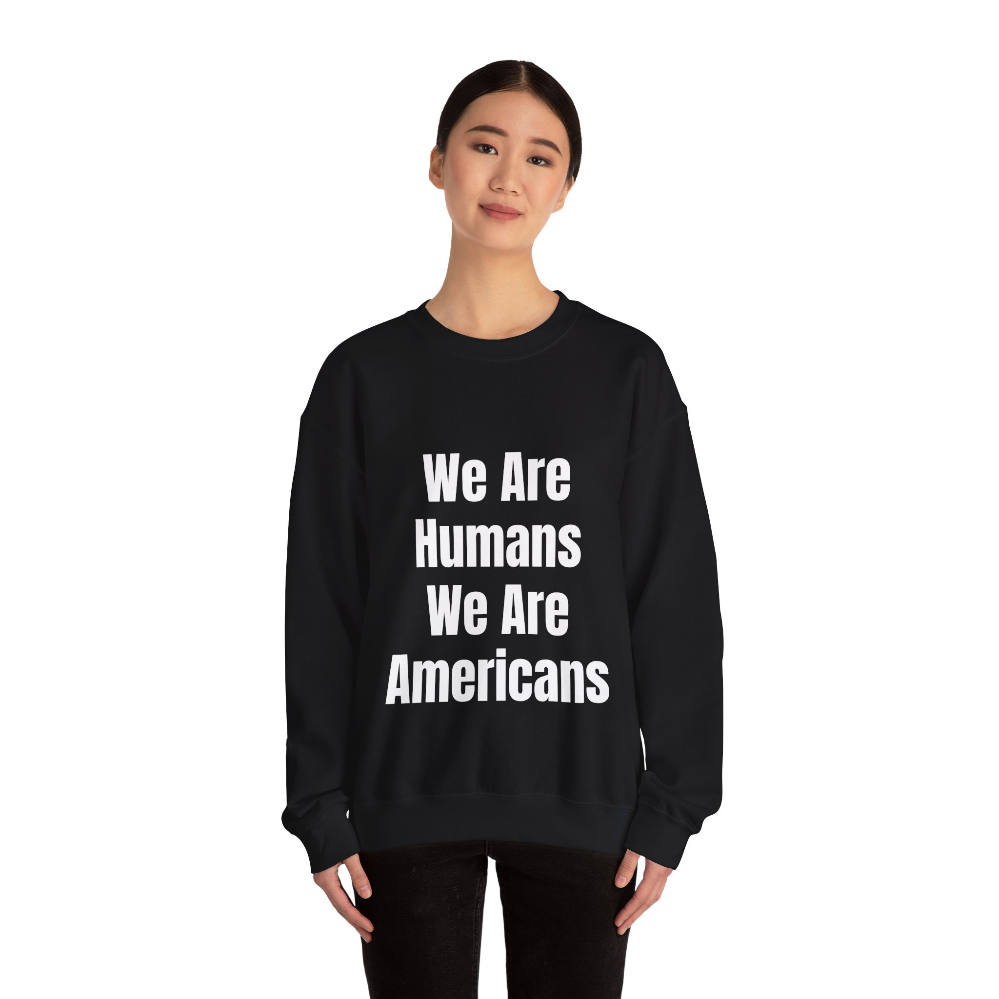 WE ARE HUMANS. WE ARE AMERICANS Unisex Sweatshirt - Image 4