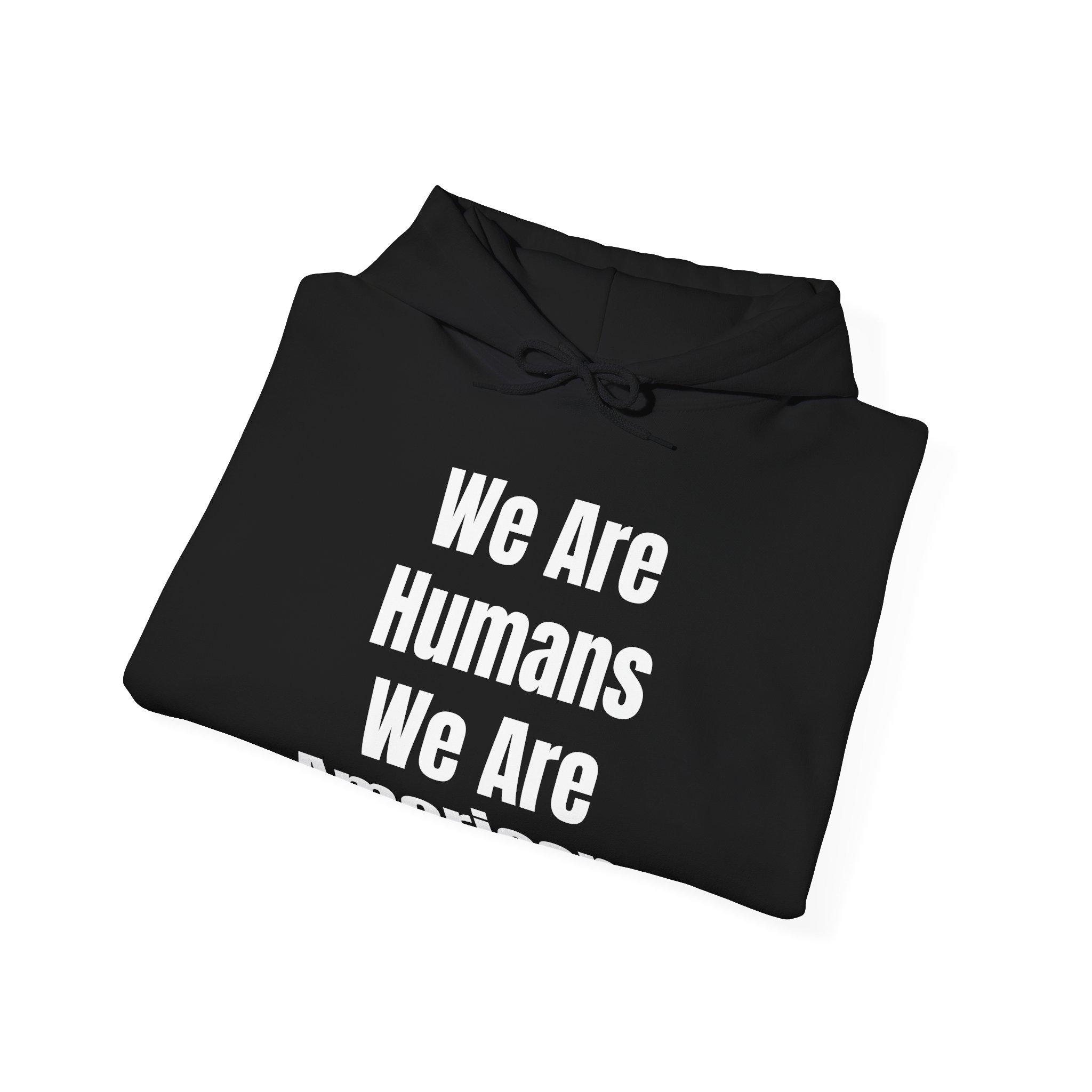 WE ARE HUMANS. WE ARE AMERICANS Unisex Hooded Sweatshirt - Image 4