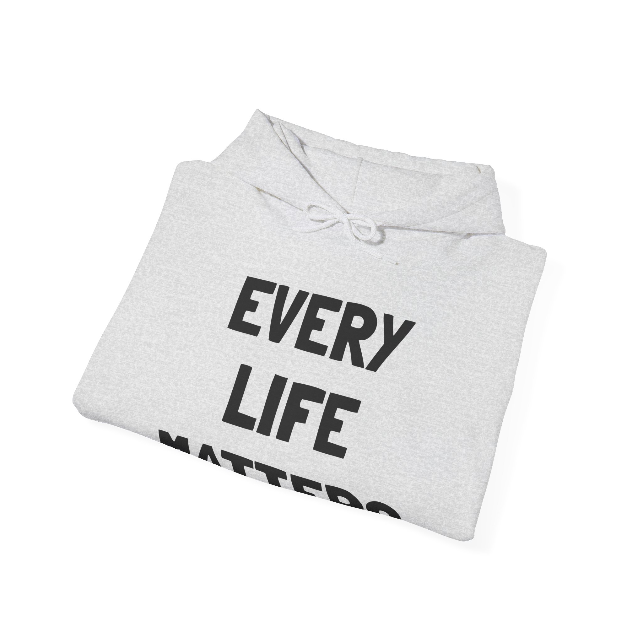 EVERY LIFE MATTERS Unisex Hooded Sweatshirt - Image 8