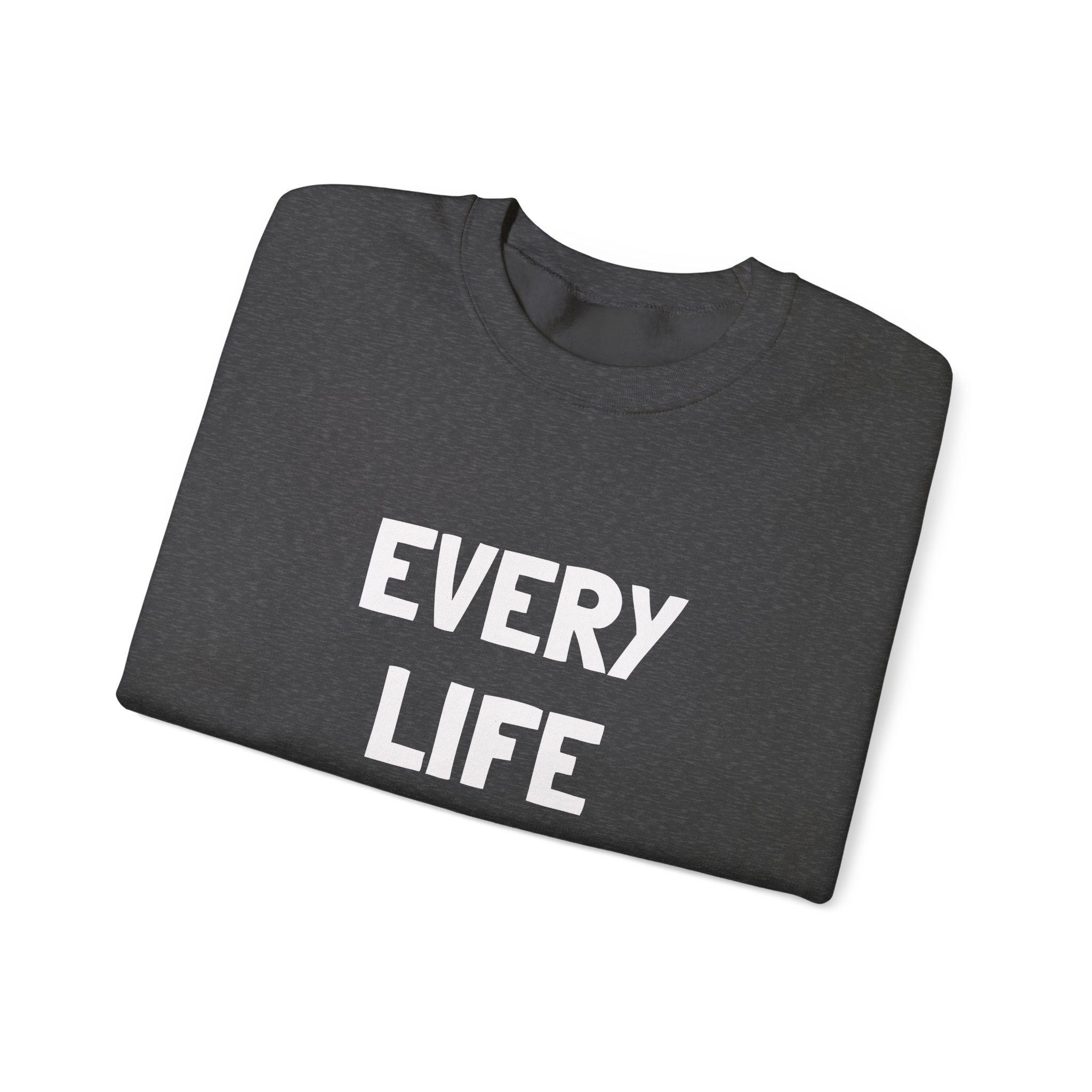 EVERY LIFE MATTERS Unisex Sweatshirt - Image 11