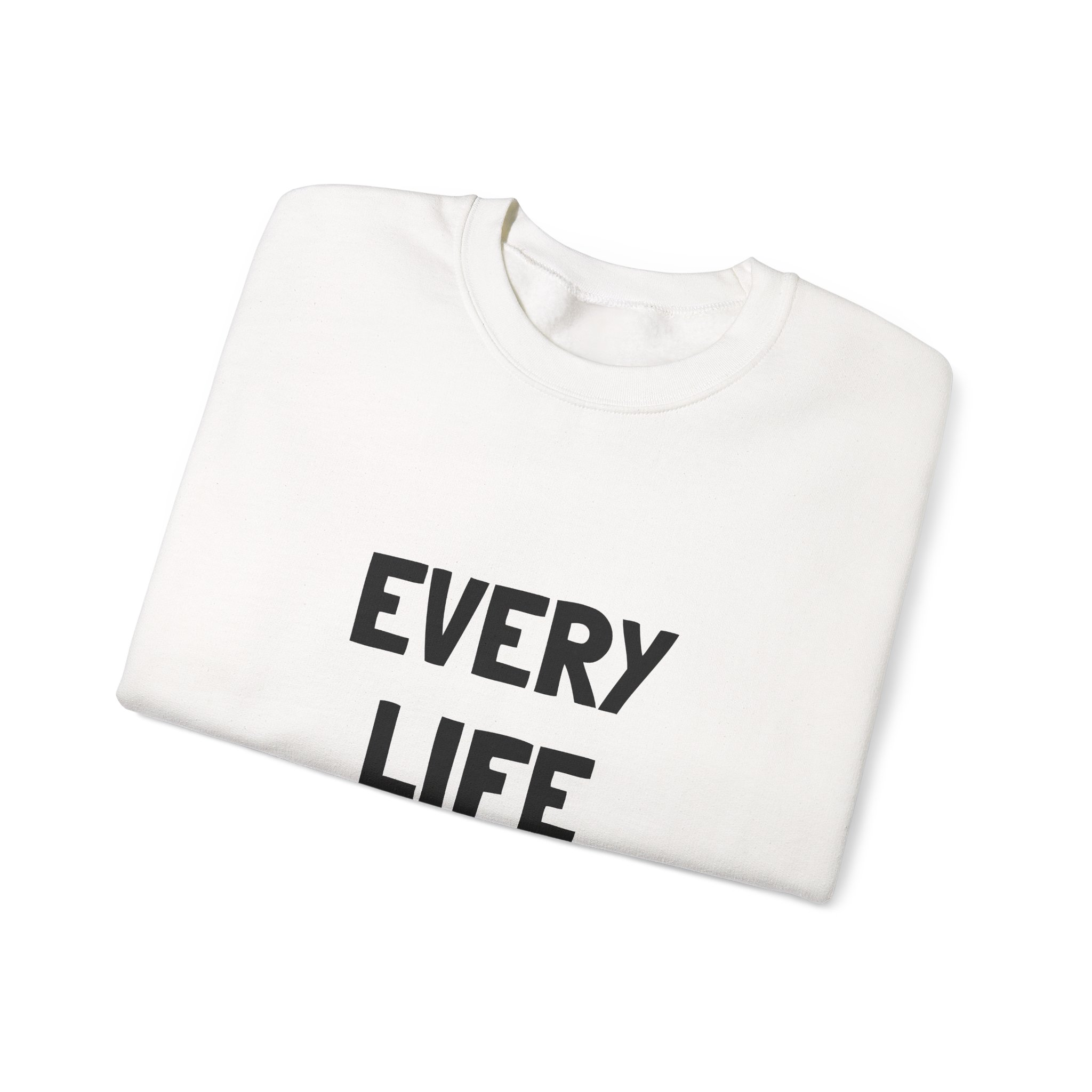 EVERY LIFE MATTERS Unisex Sweatshirt - Image 3