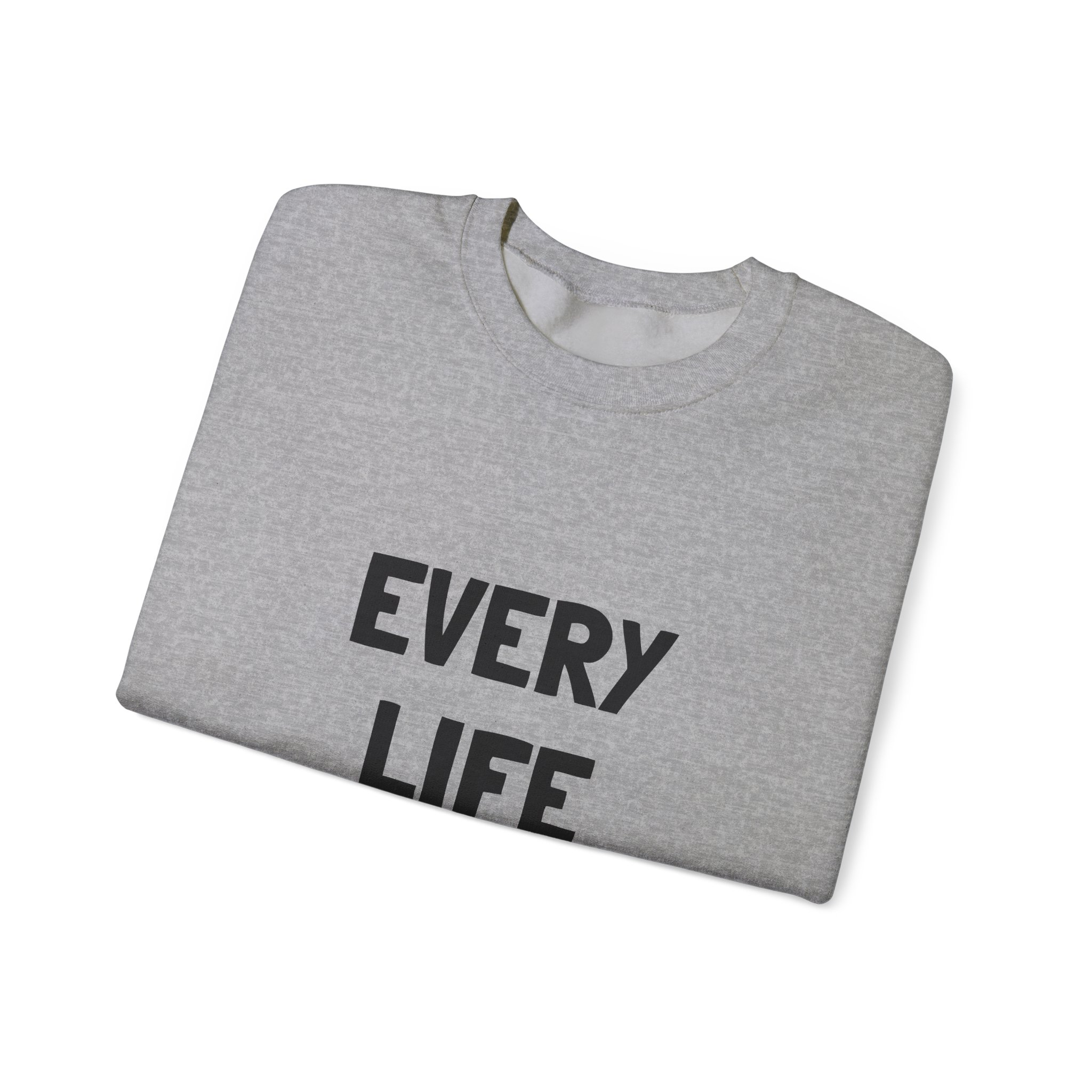 EVERY LIFE MATTERS Unisex Sweatshirt - Image 11