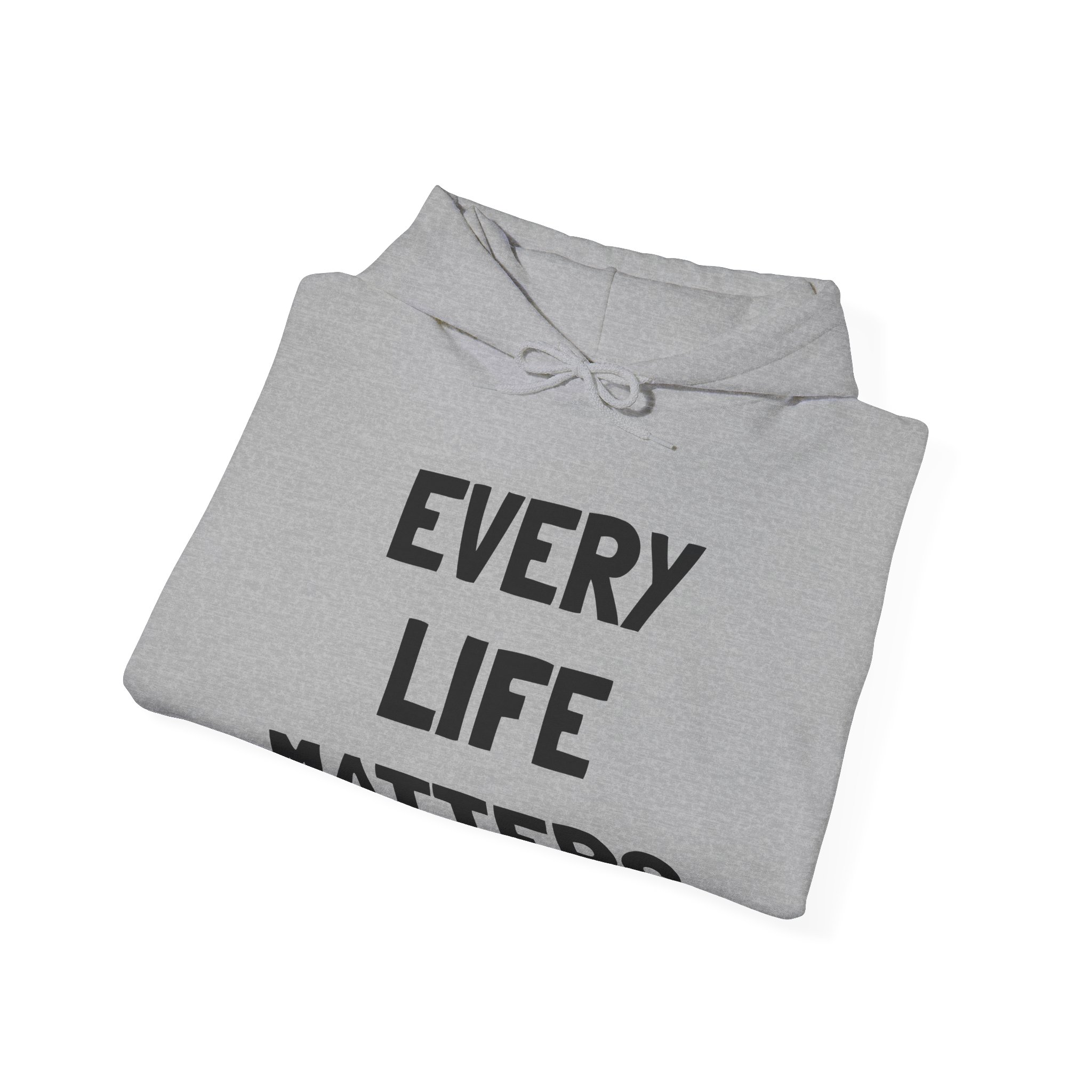 EVERY LIFE MATTERS Unisex Hooded Sweatshirt - Image 12