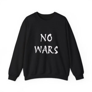 NO WARS Unisex Sweatshirt