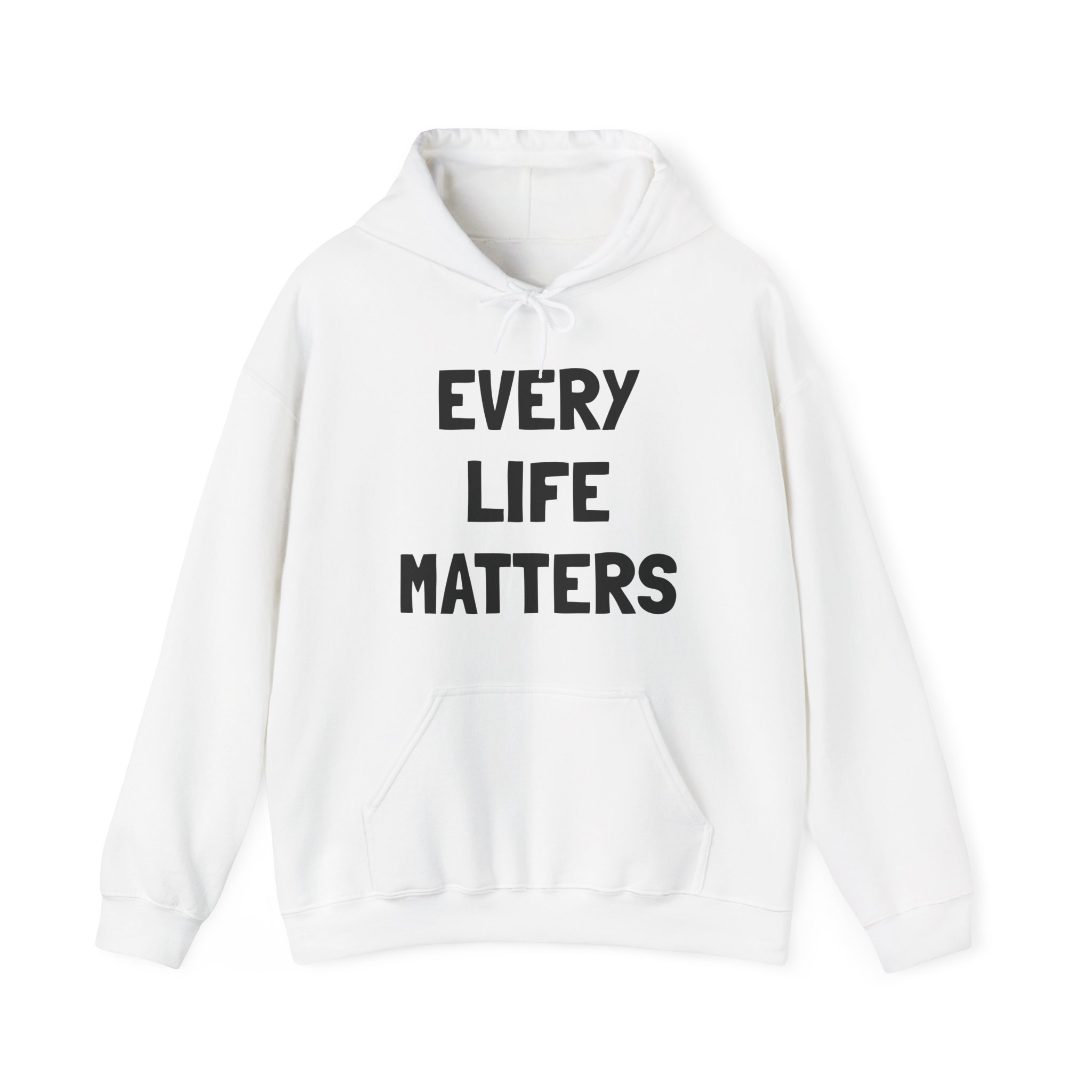 EVERY LIFE MATTERS Unisex Hooded Sweatshirt