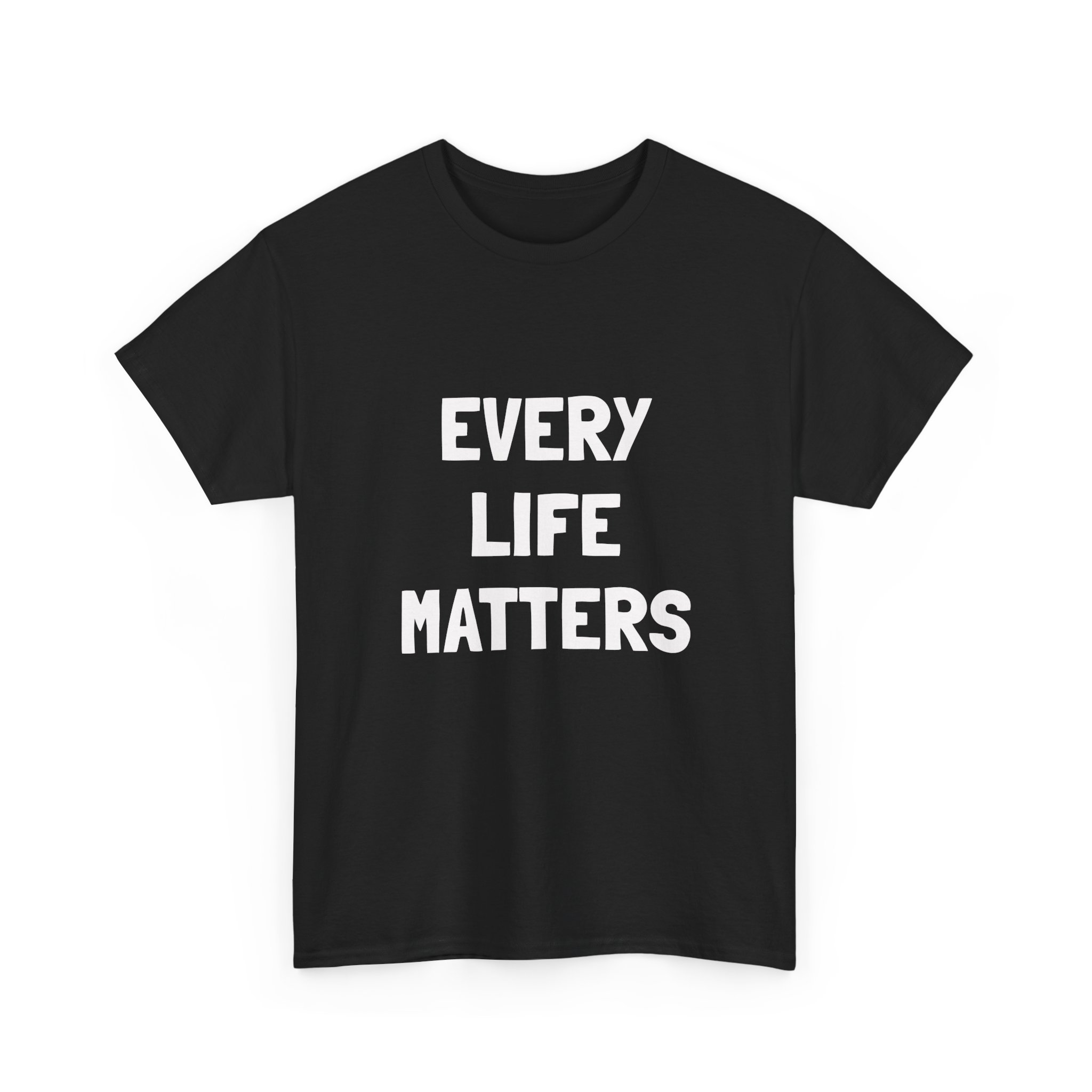 EVERY LIFE MATTERS Unisex T-Shirt - Image 3