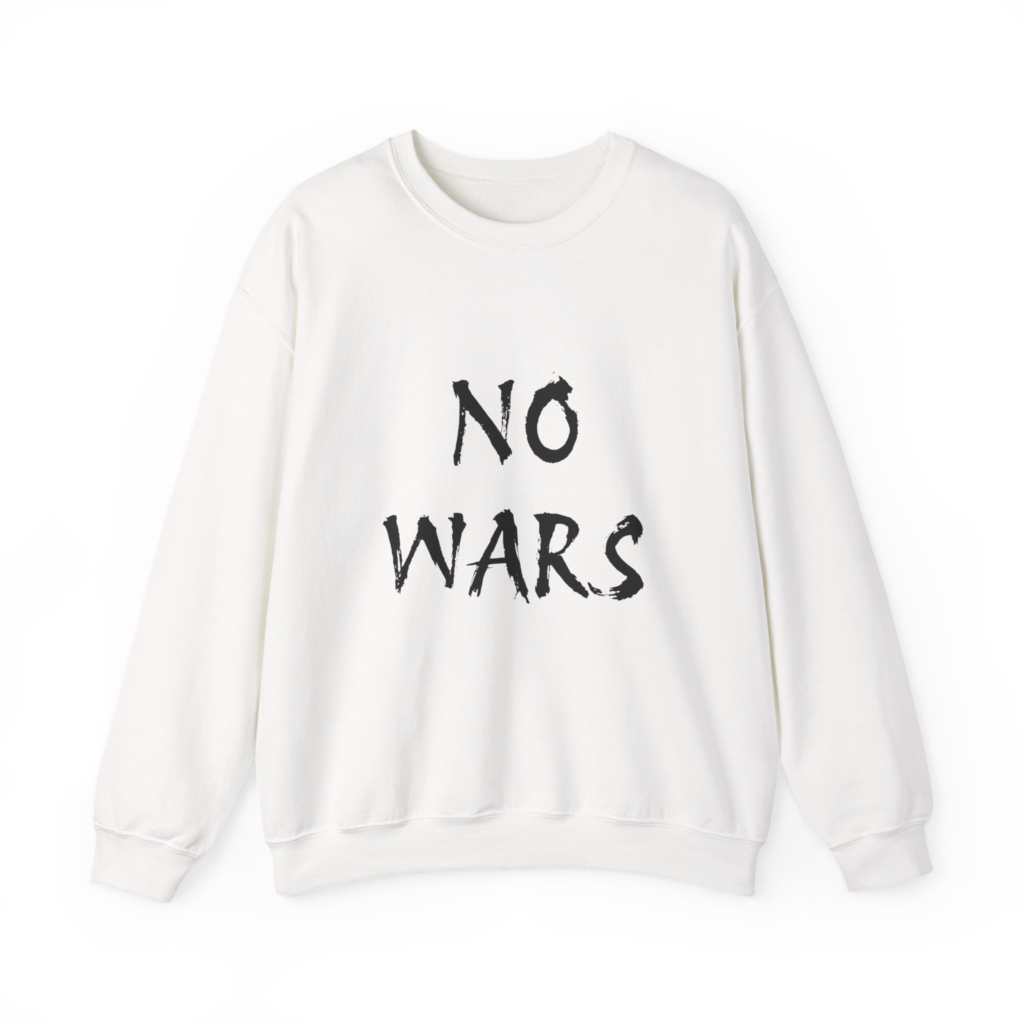 NO WARS Unisex Sweatshirt