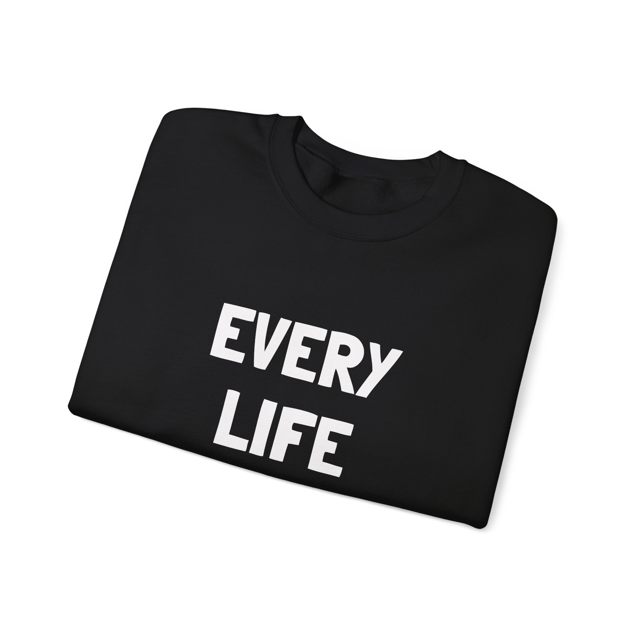 EVERY LIFE MATTERS Unisex Sweatshirt - Image 3