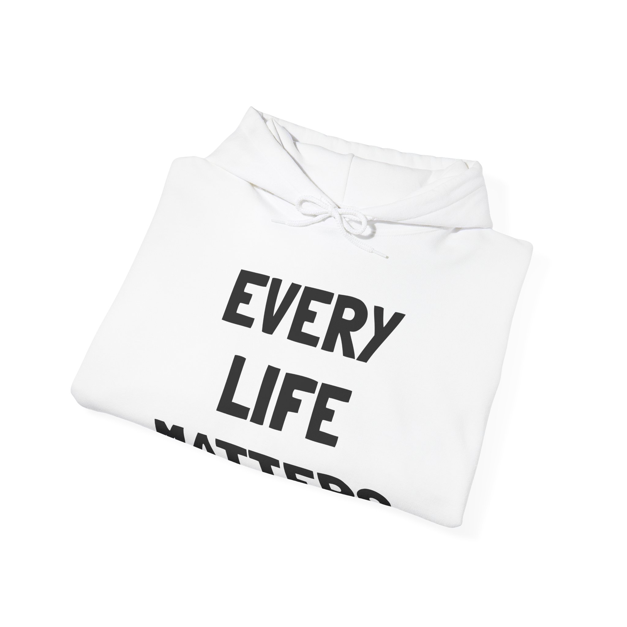EVERY LIFE MATTERS Unisex Hooded Sweatshirt - Image 4
