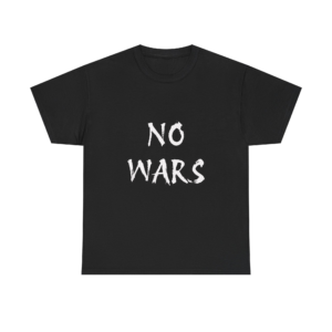 NO WARS Unisex T-Shirt