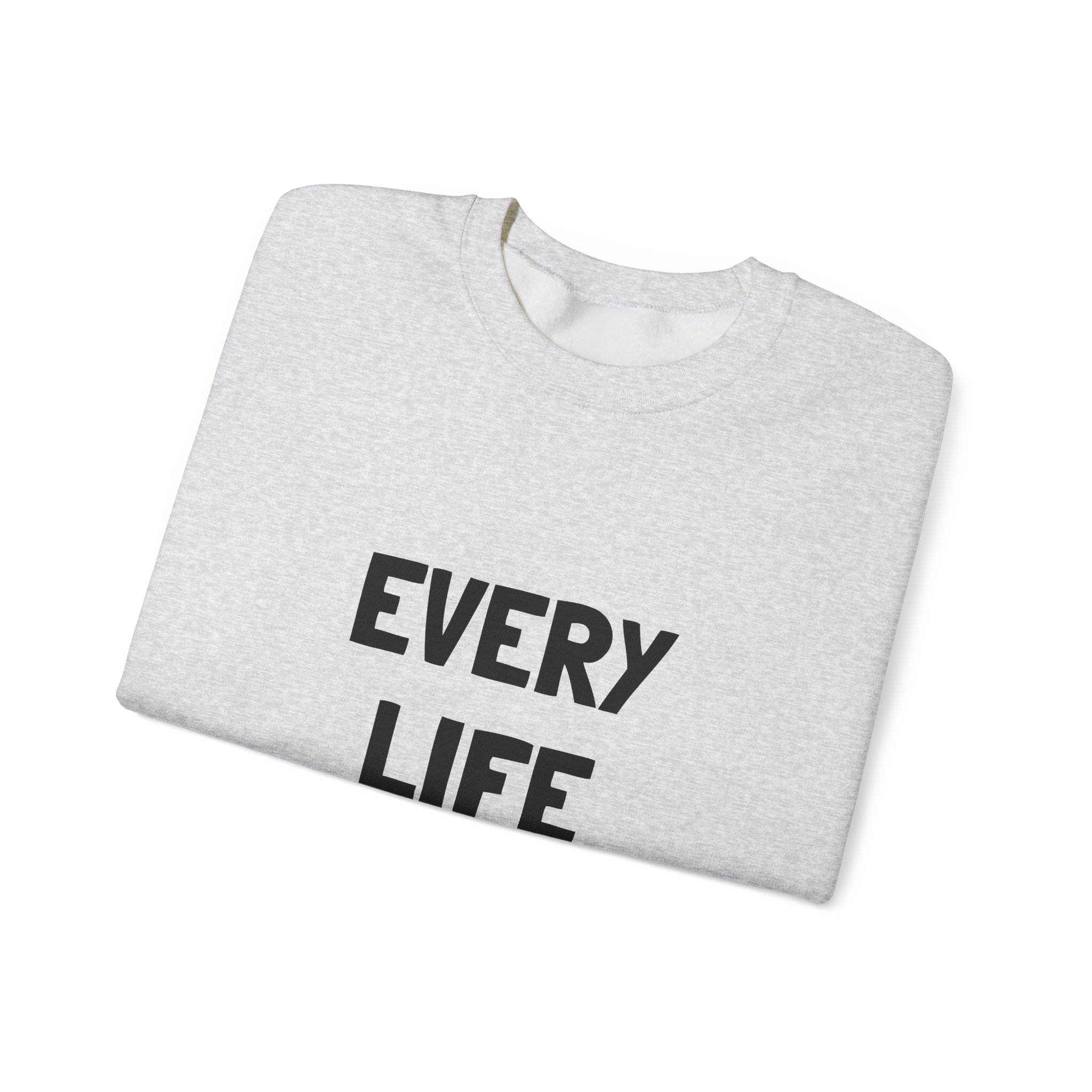 EVERY LIFE MATTERS Unisex Sweatshirt - Image 7