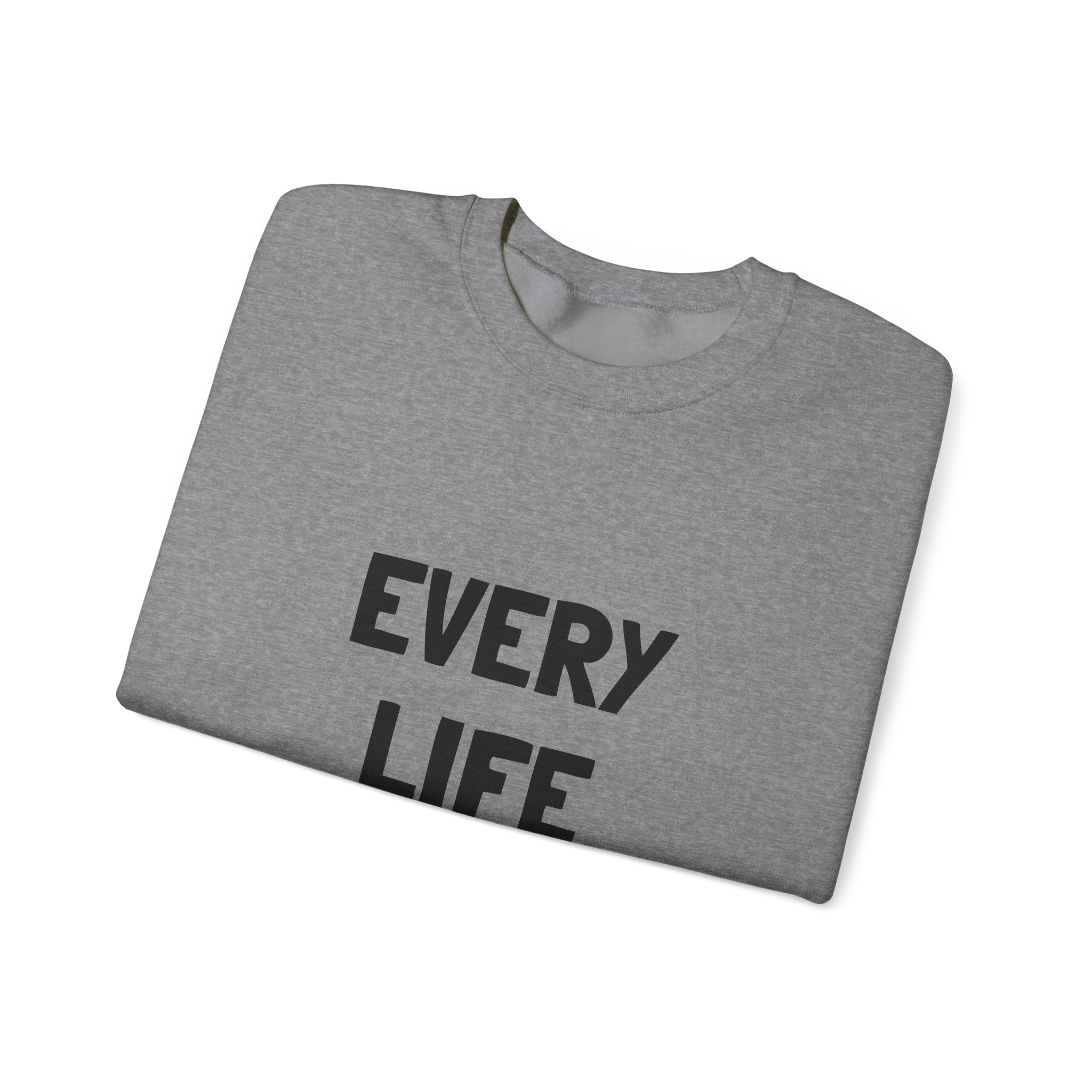 EVERY LIFE MATTERS Unisex Sweatshirt - Image 15