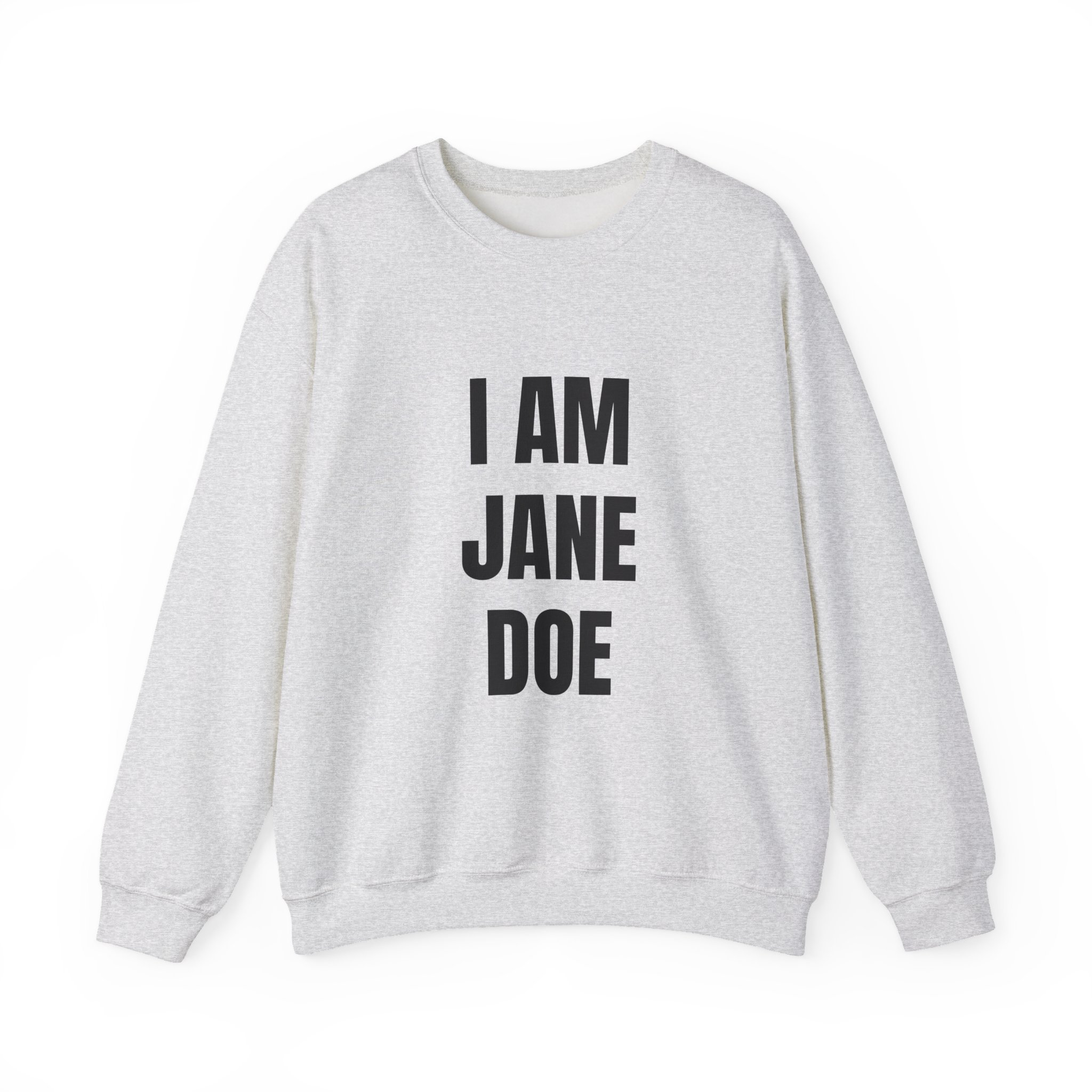 I AM JANE DOE - THE STATEMENT (Style 001) Unisex Sweatshirt - Image 3