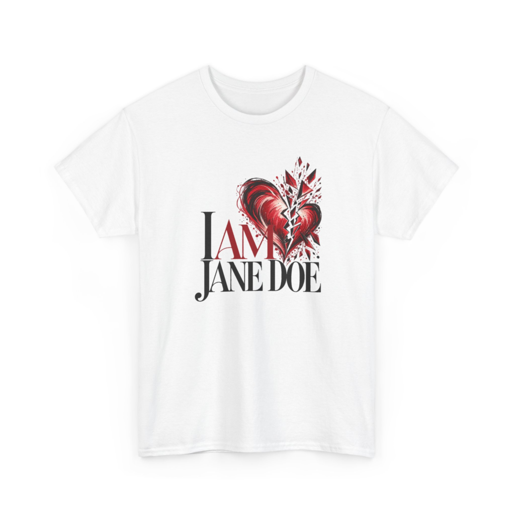 I AM JANE DOE - STILL BEATING (Style 007) Unisex T-Shirt